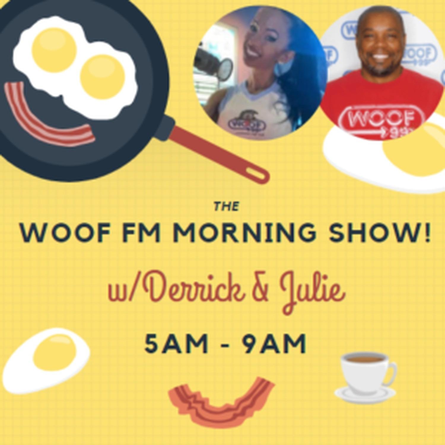 WOOF FM Morning Show w/Derrick & Julie