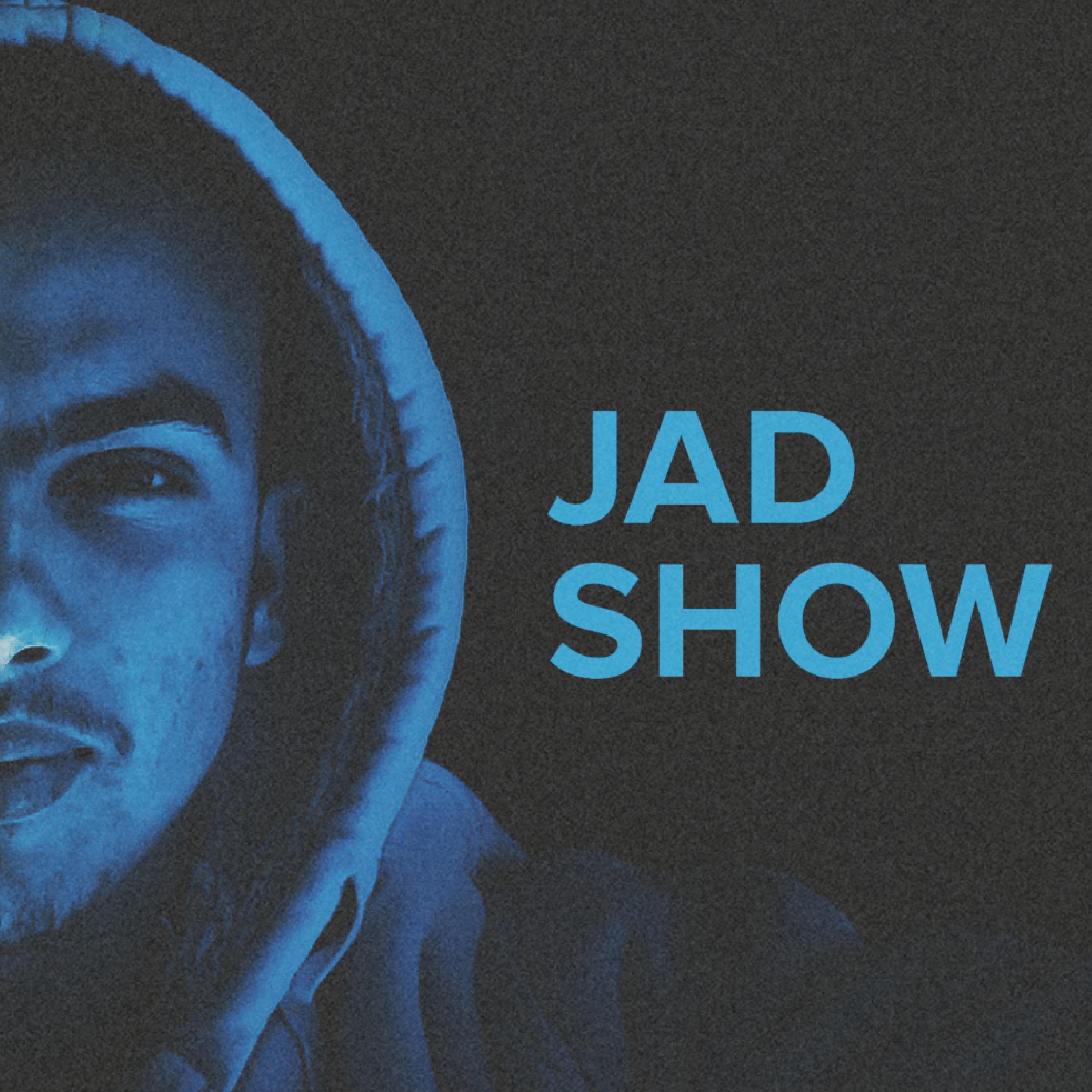 Jad Show
