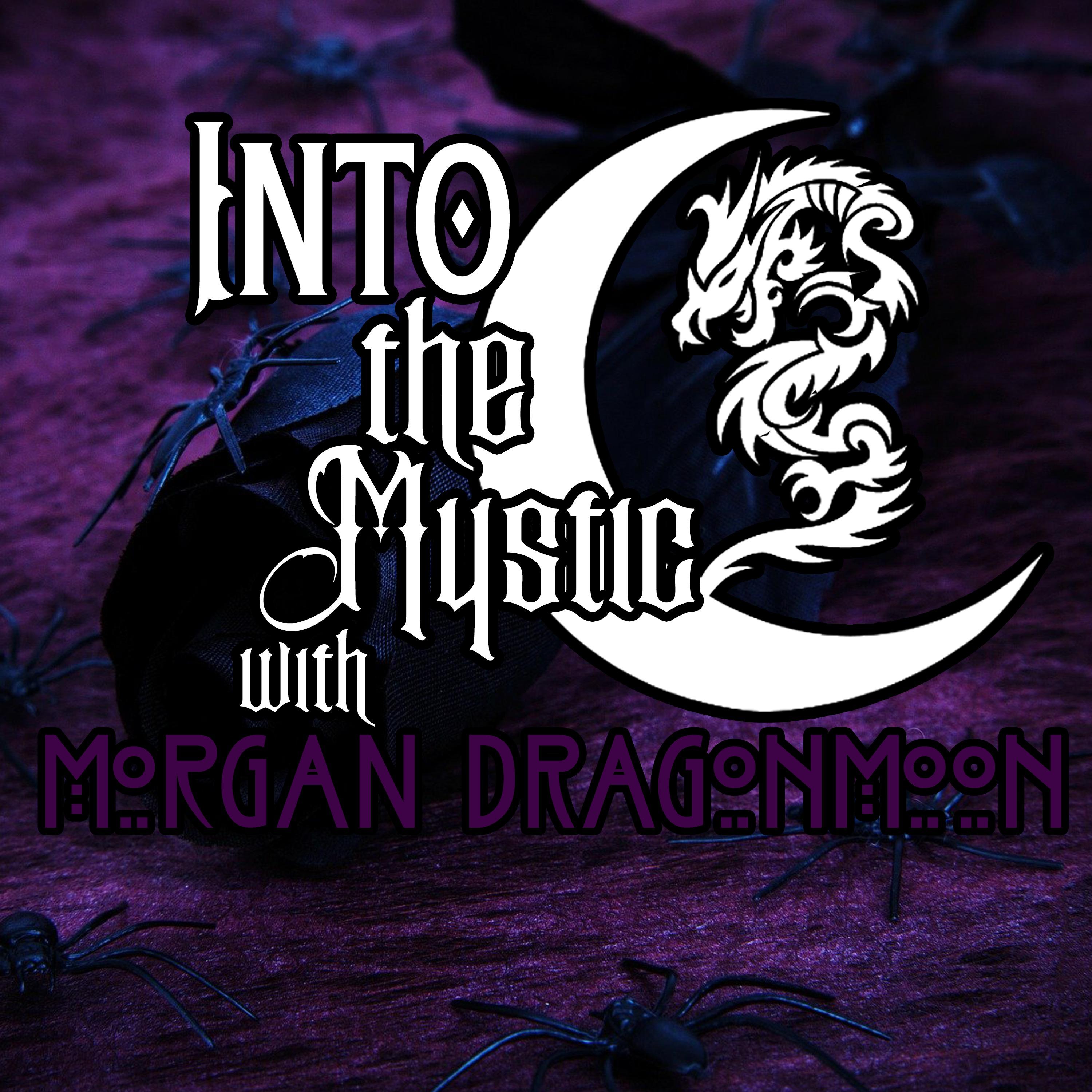 Into the Mystic with Morgan Dragonmoon