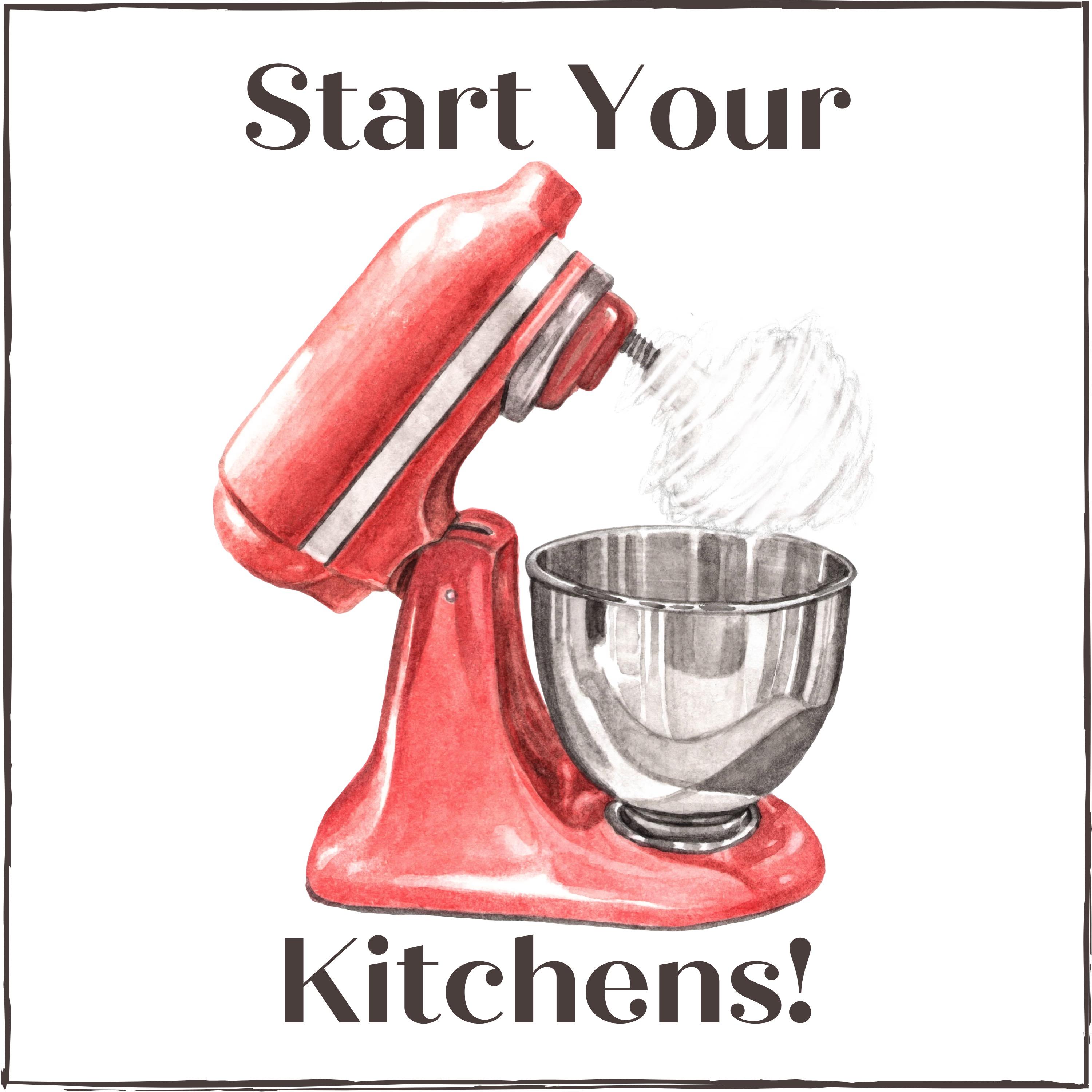 Start Your Kitchens!