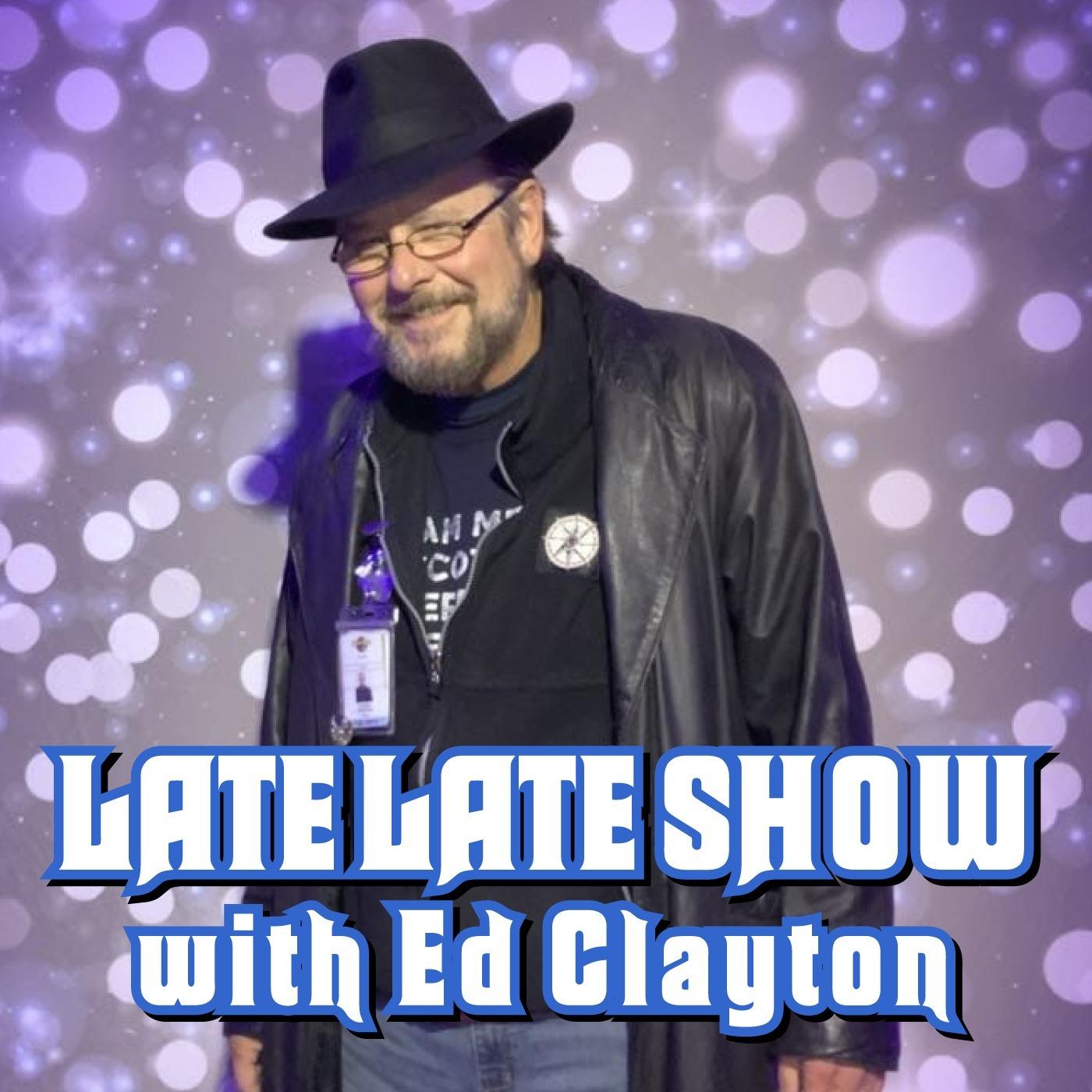 Late Late Show with Ed Clayton
