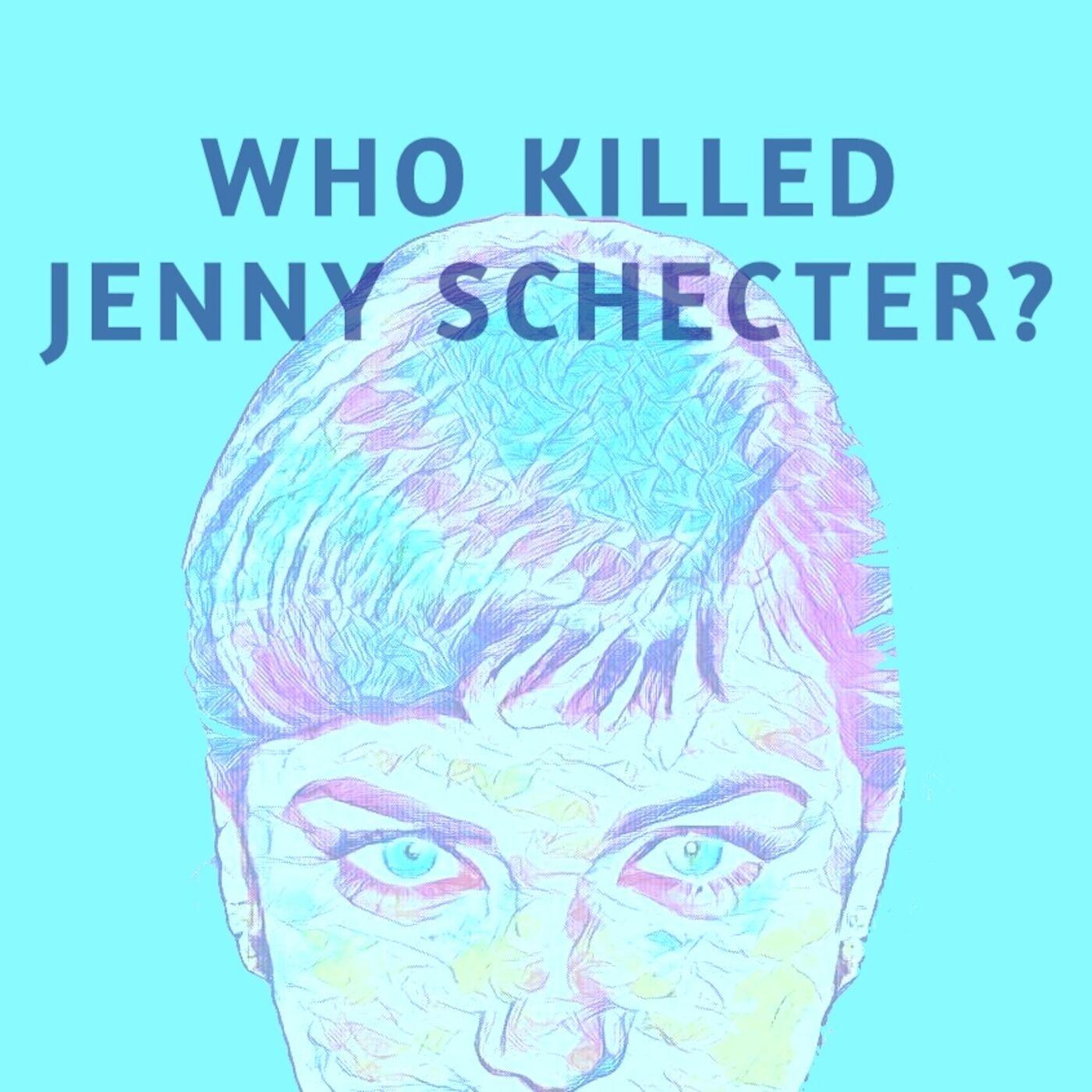 Who Killed Jenny Schecter?