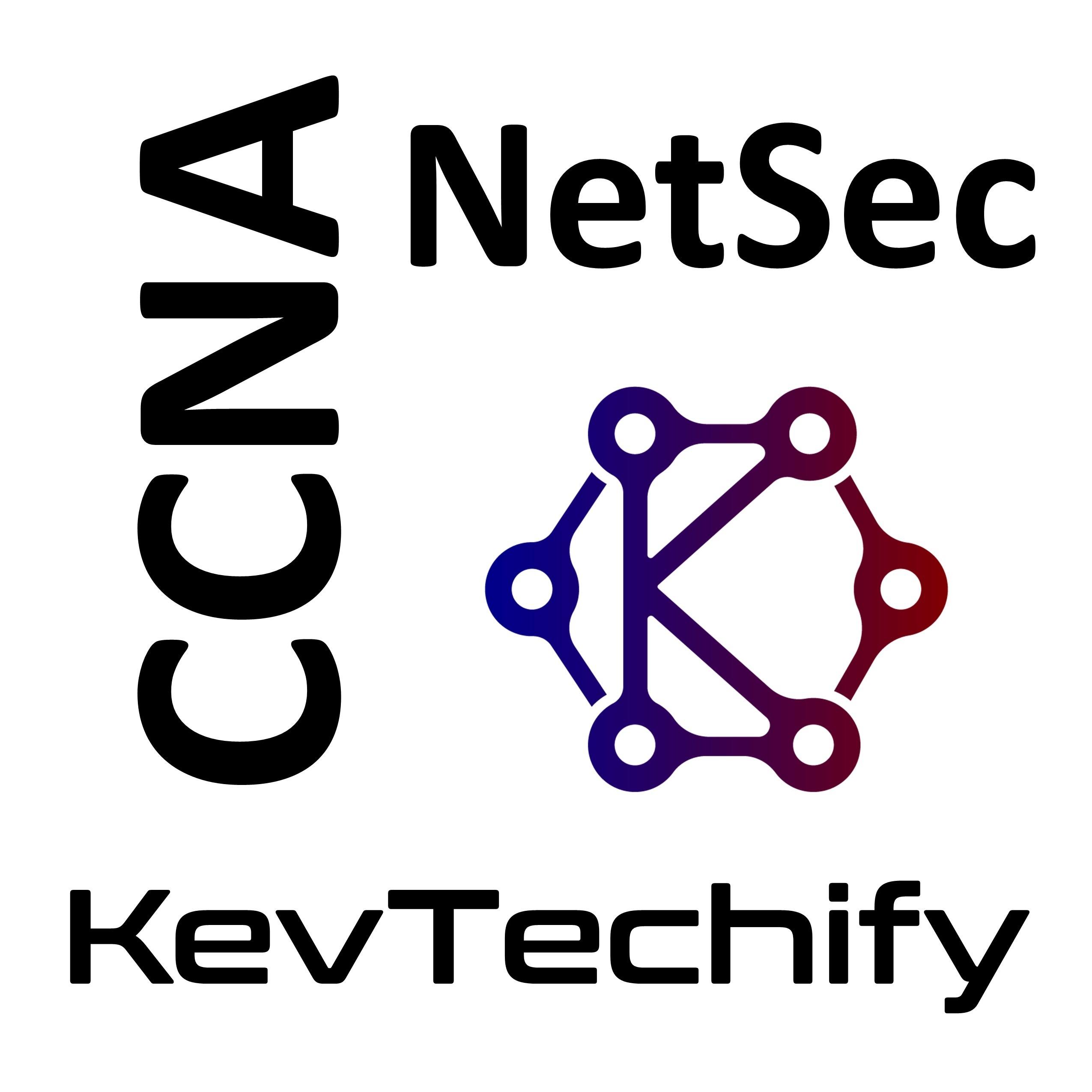 Network Security with KevTechify on the Cisco Certified Network Associate (CCNA)
