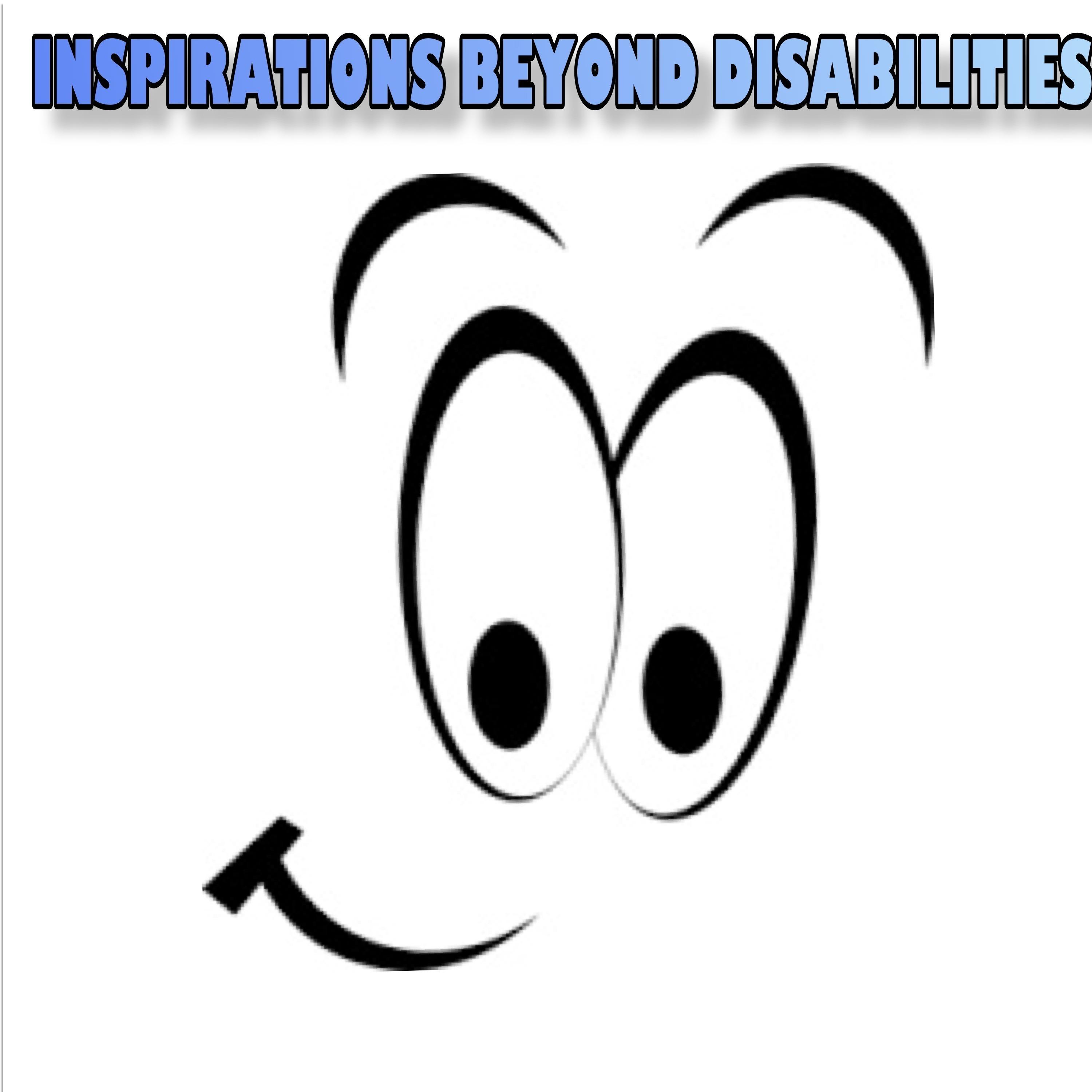 Inspirations Beyond Disabilities