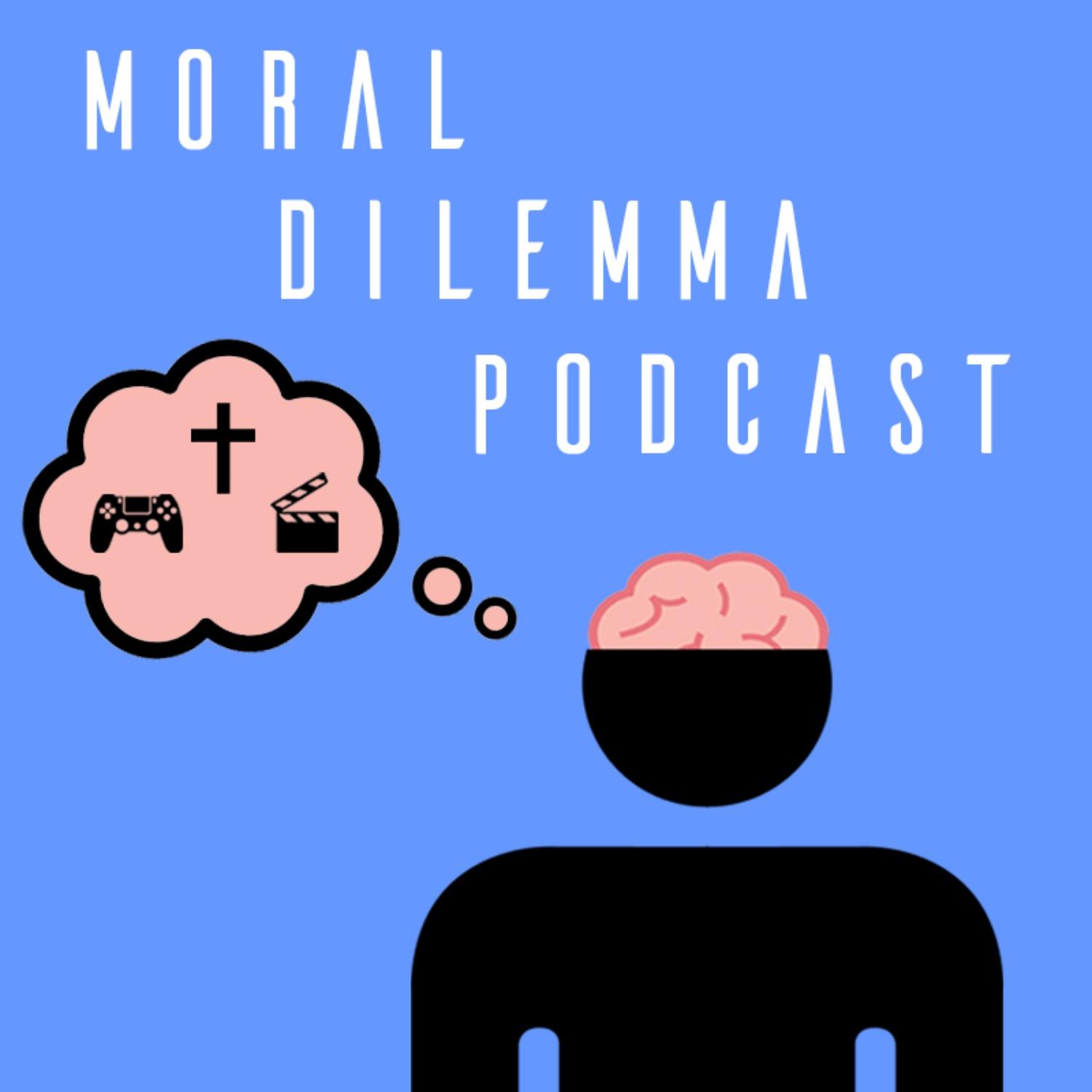 The Moral Dilemma Podcast