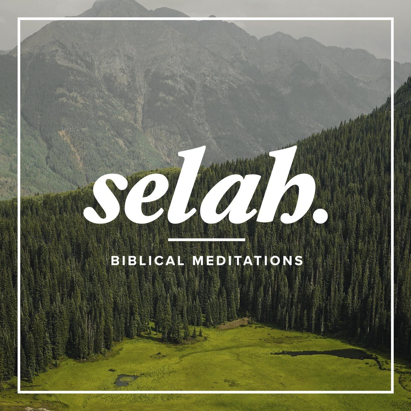 Selah - Biblical Meditations