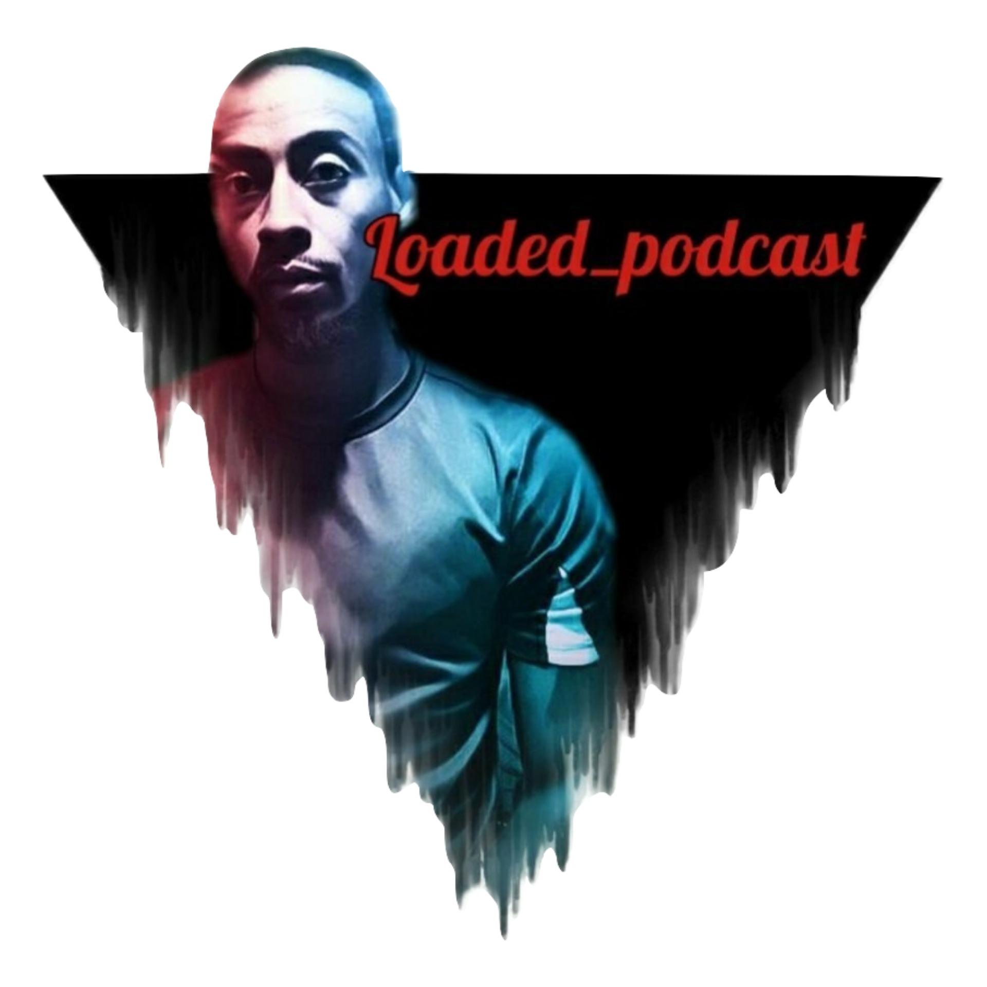 Loaded Podcast