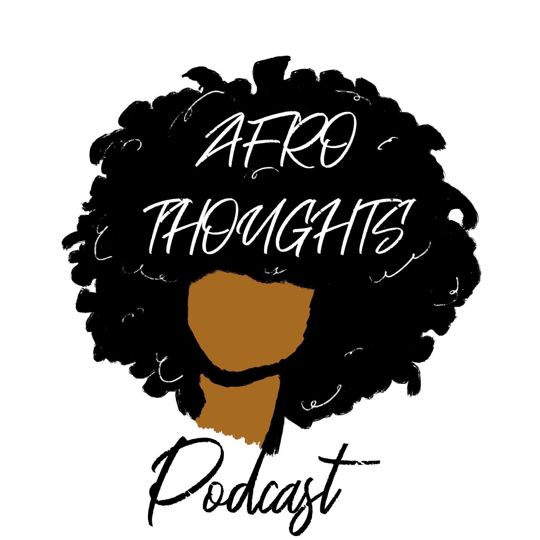 Afro Thoughts Podcast