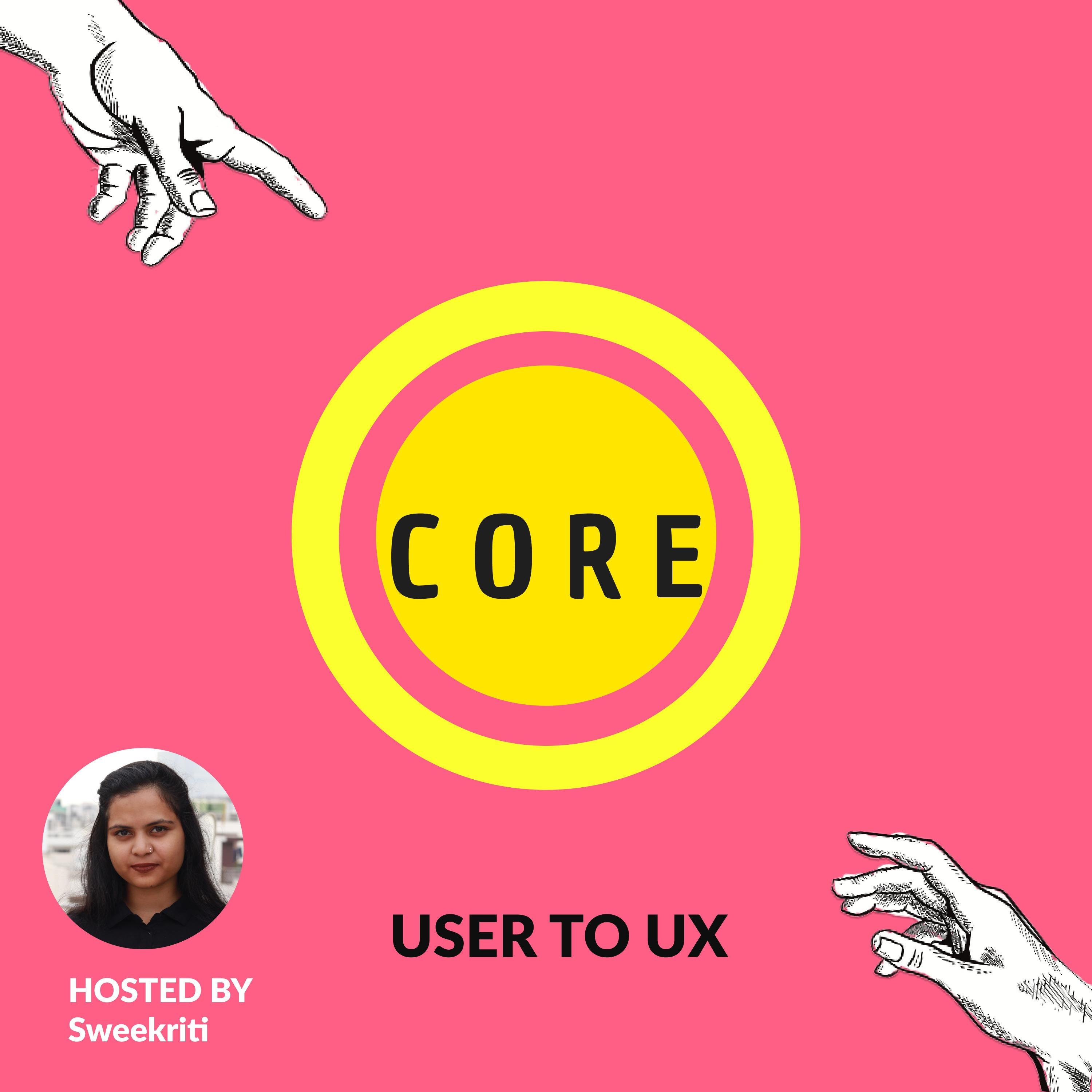 Core: User to UX