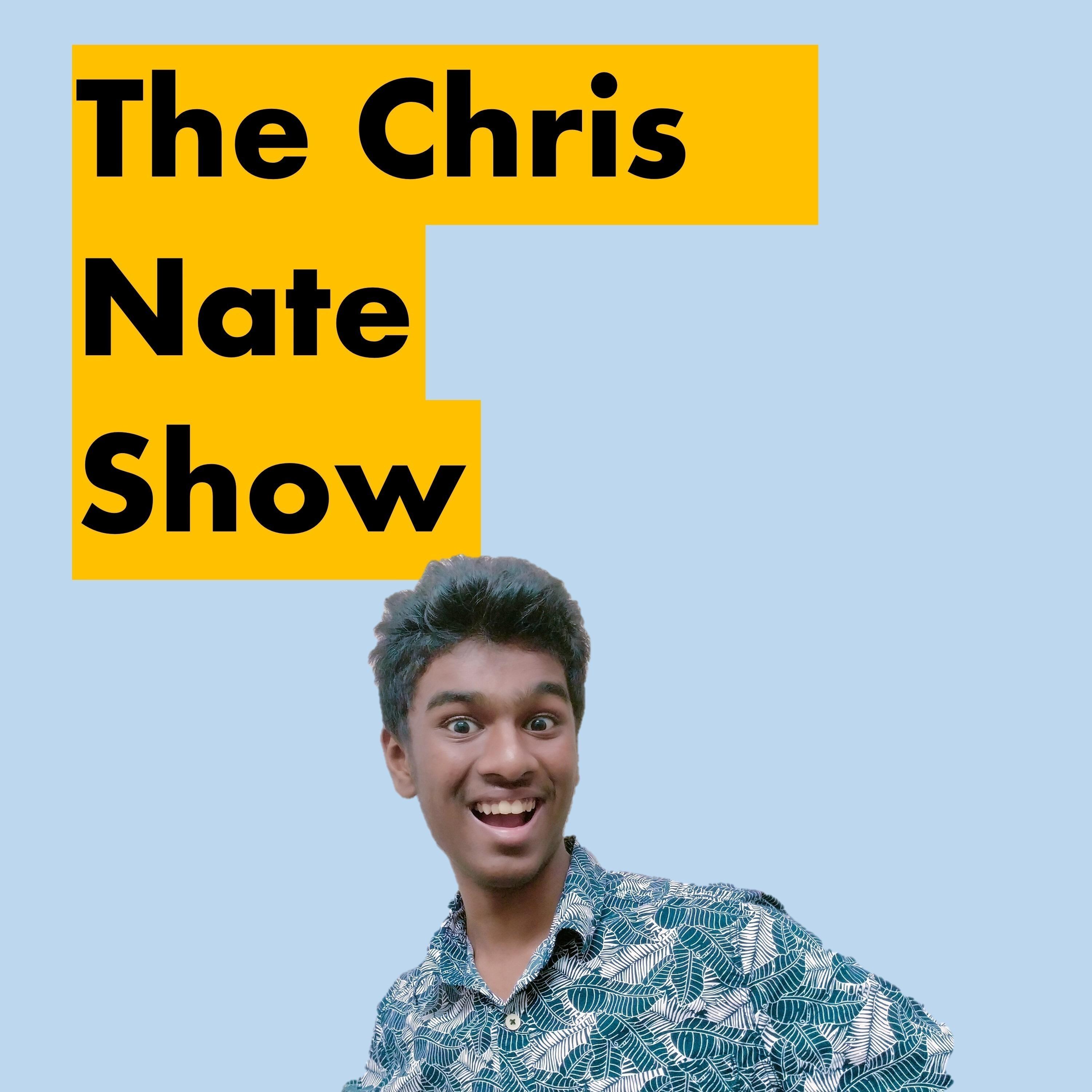 The Chris Nate Show