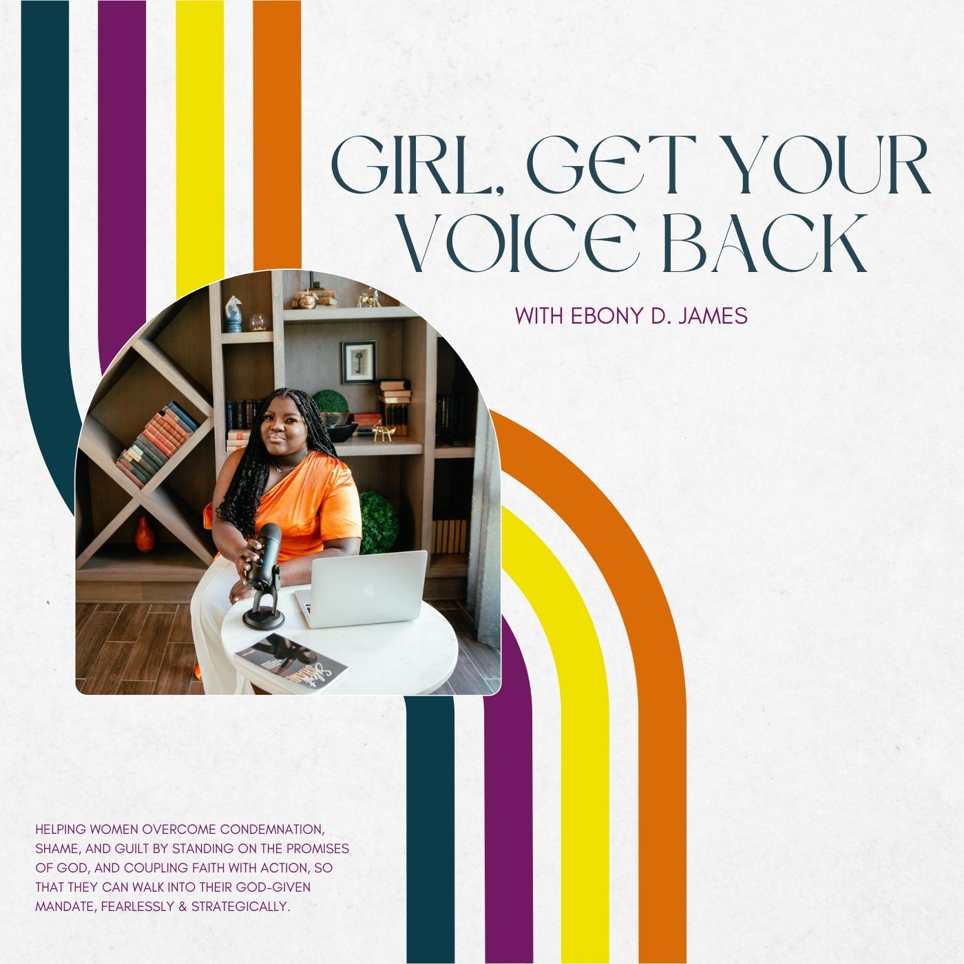 Girl, Get Your Voice Back Podcast