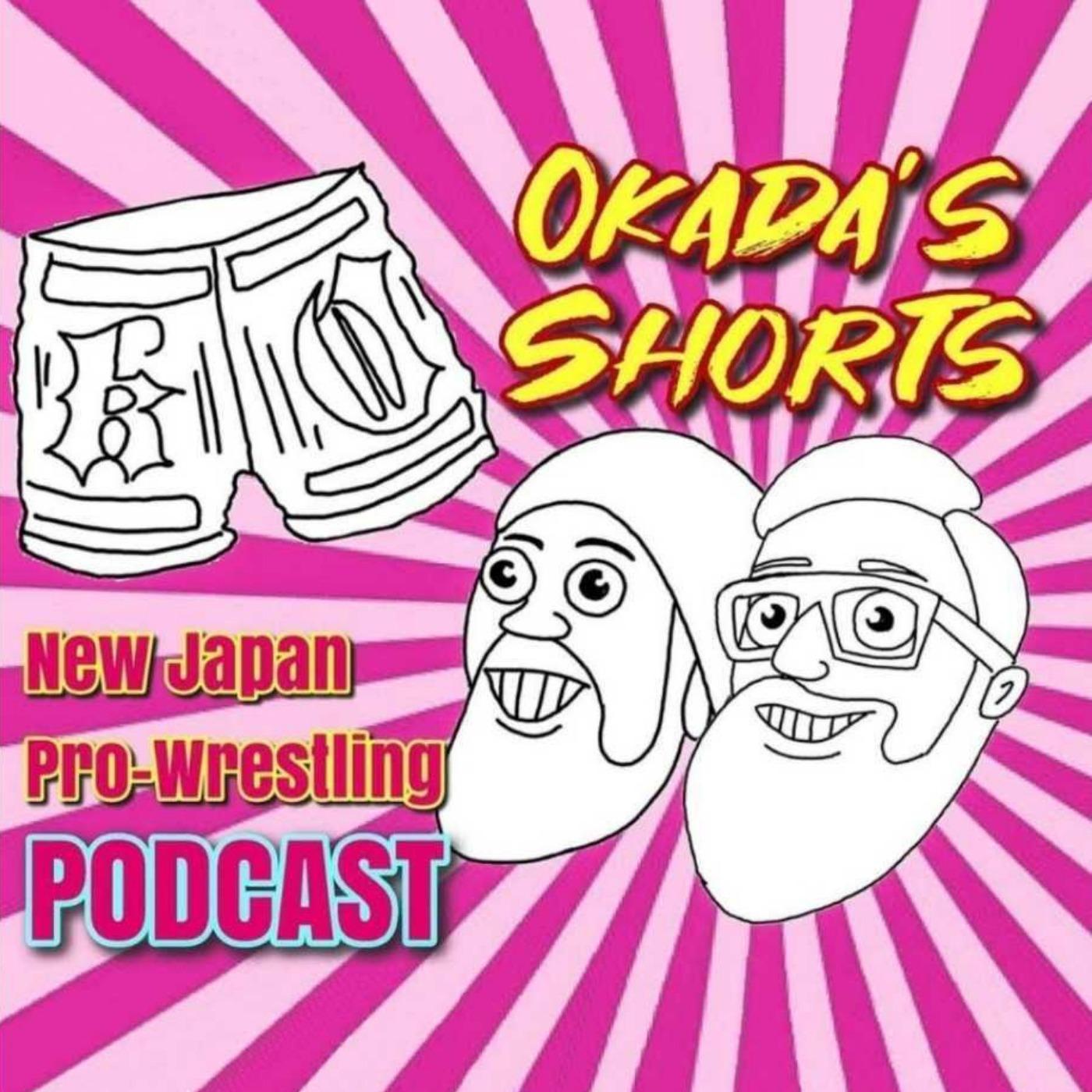 Okada's Shorts - A New Japan Pro Wrestling Podcast