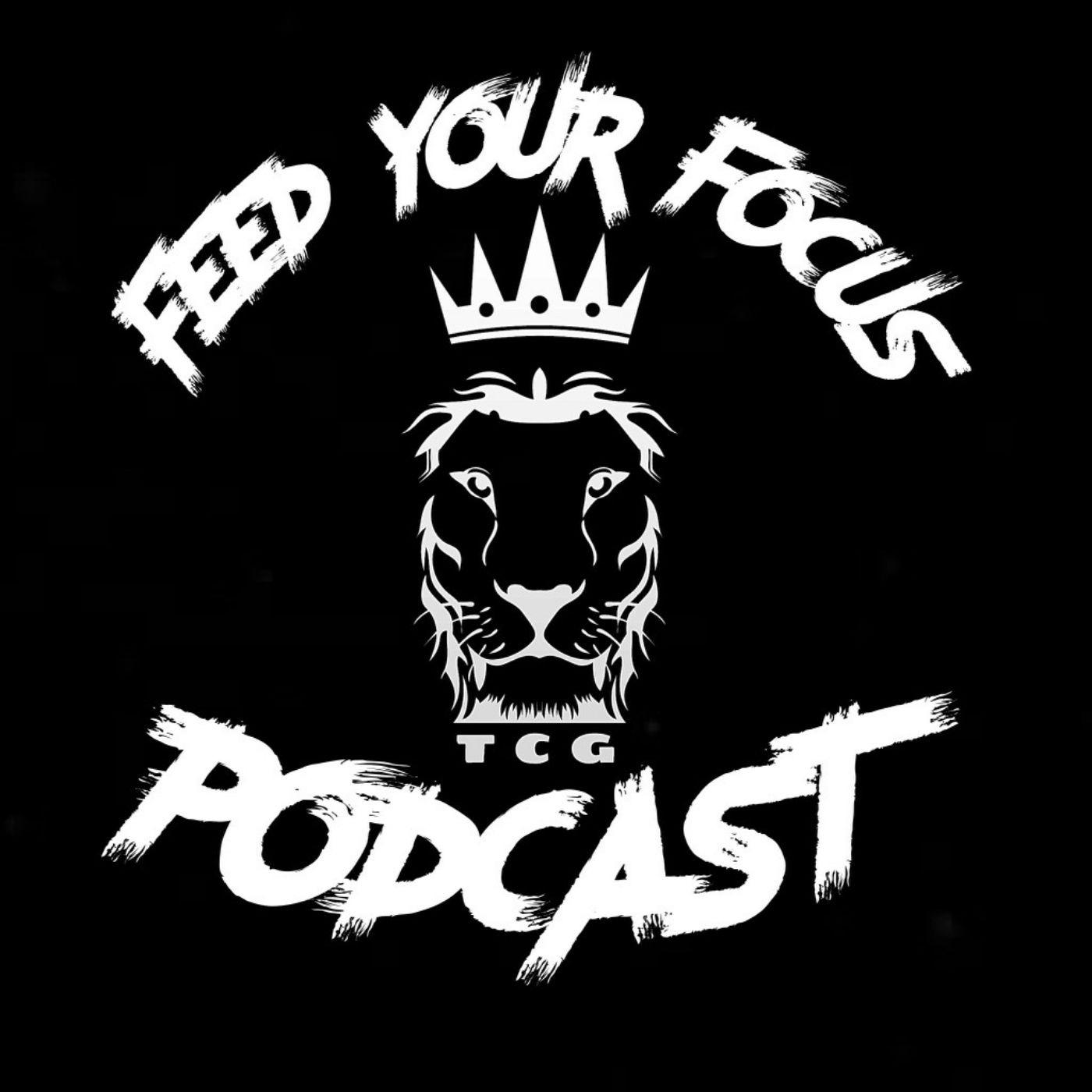 FEED YOUR FOCUS PODCAST