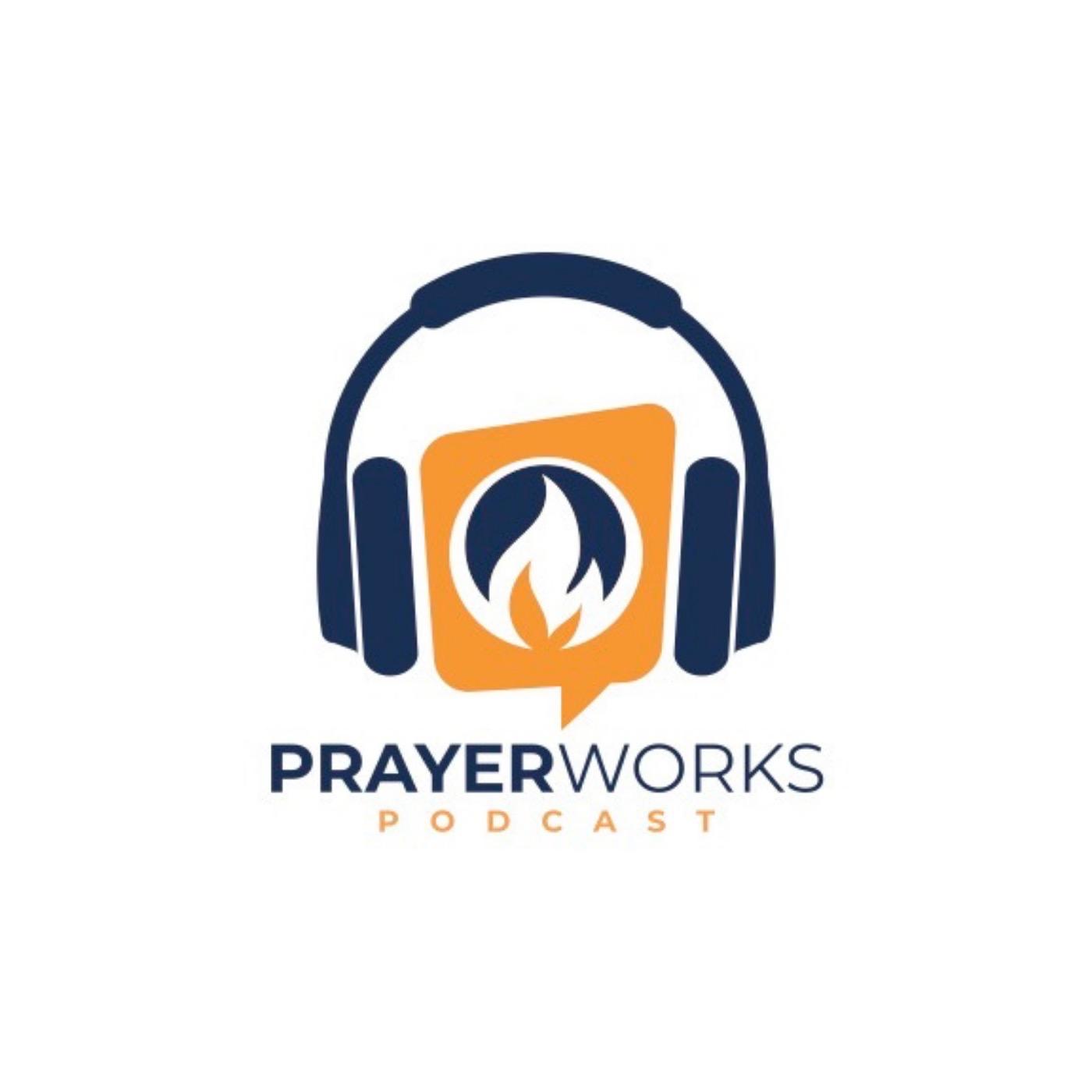 Prayer Works Podcast