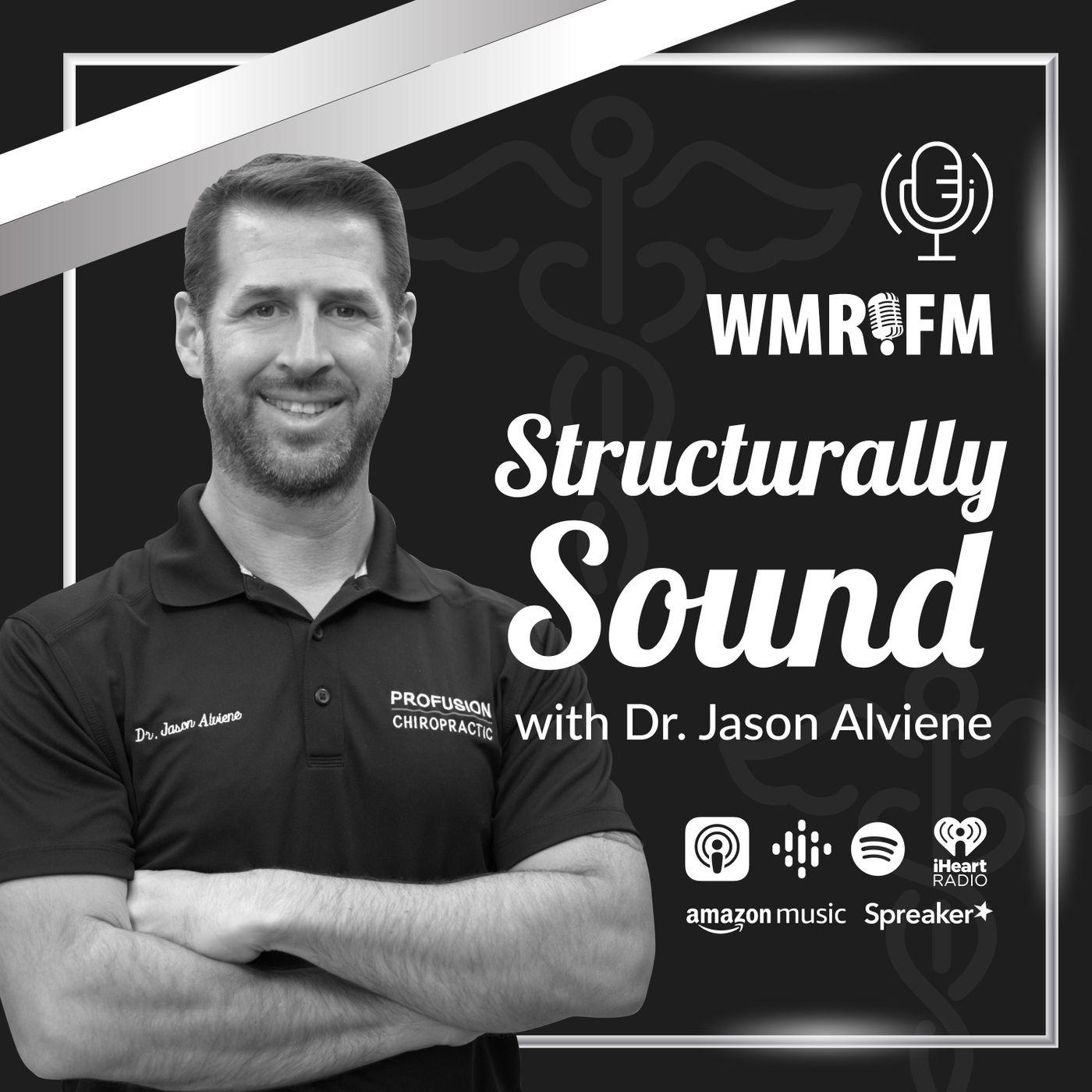 Structurally Sound w/ Dr. Jason Alviene