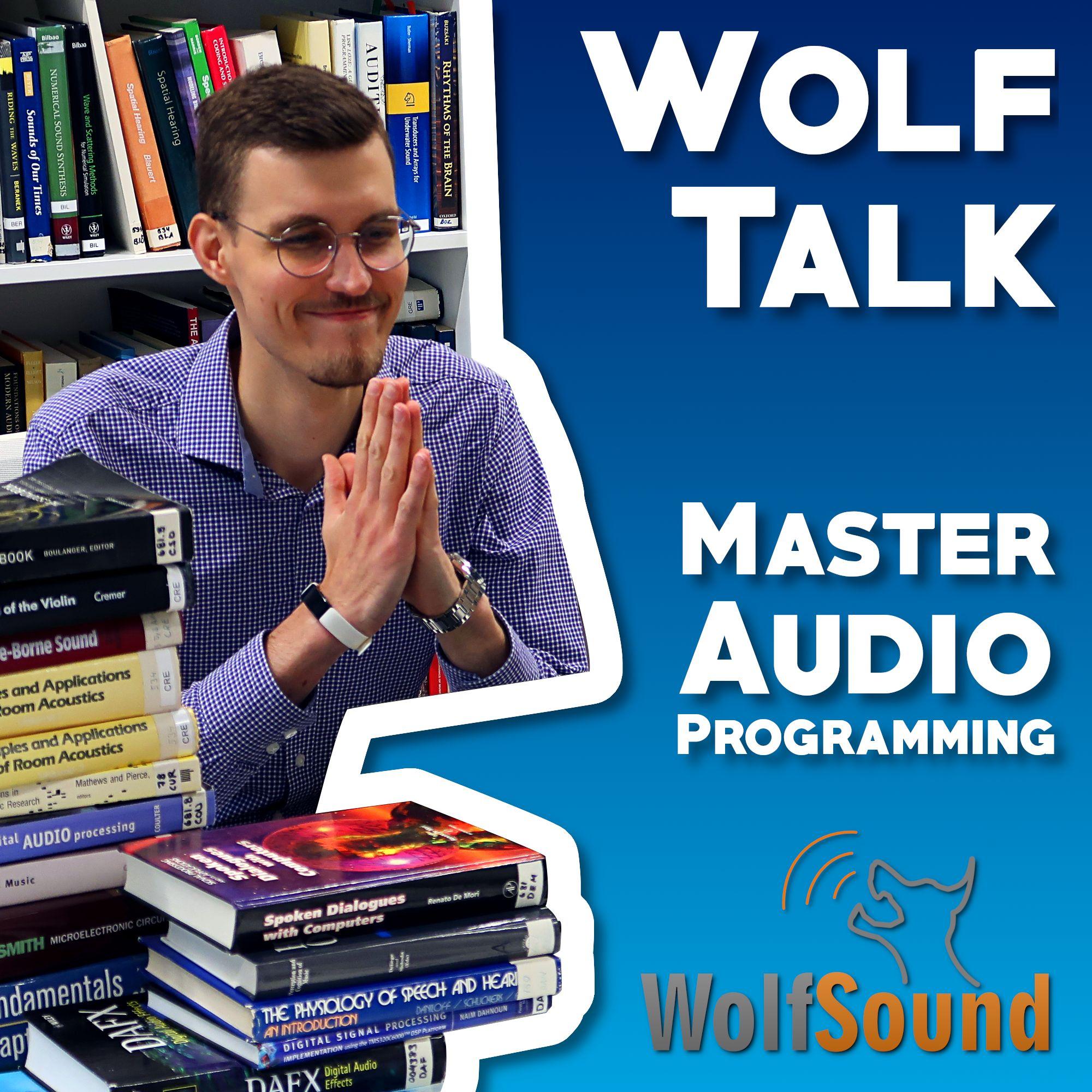 WolfTalk: Podcast About Audio Programming (People, Careers, Learning)