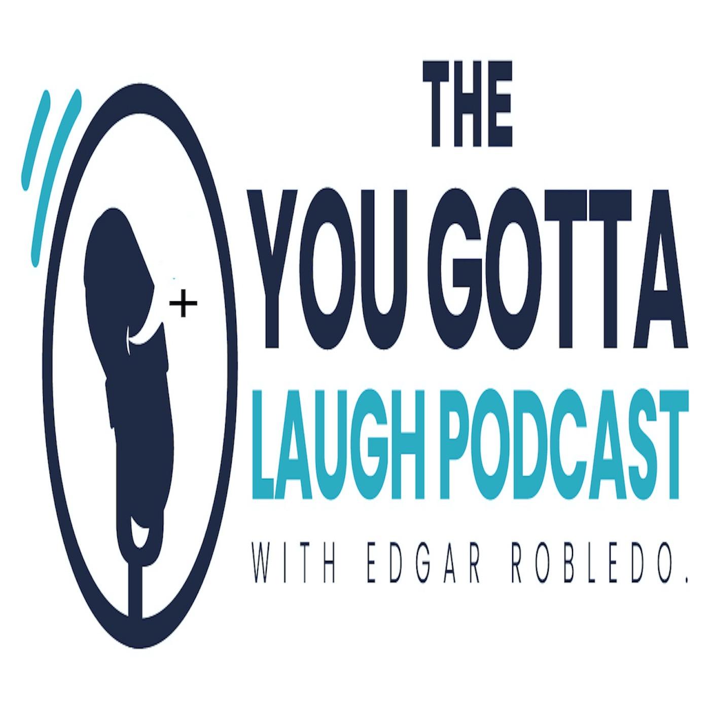 The You Gotta Laugh Podcast+