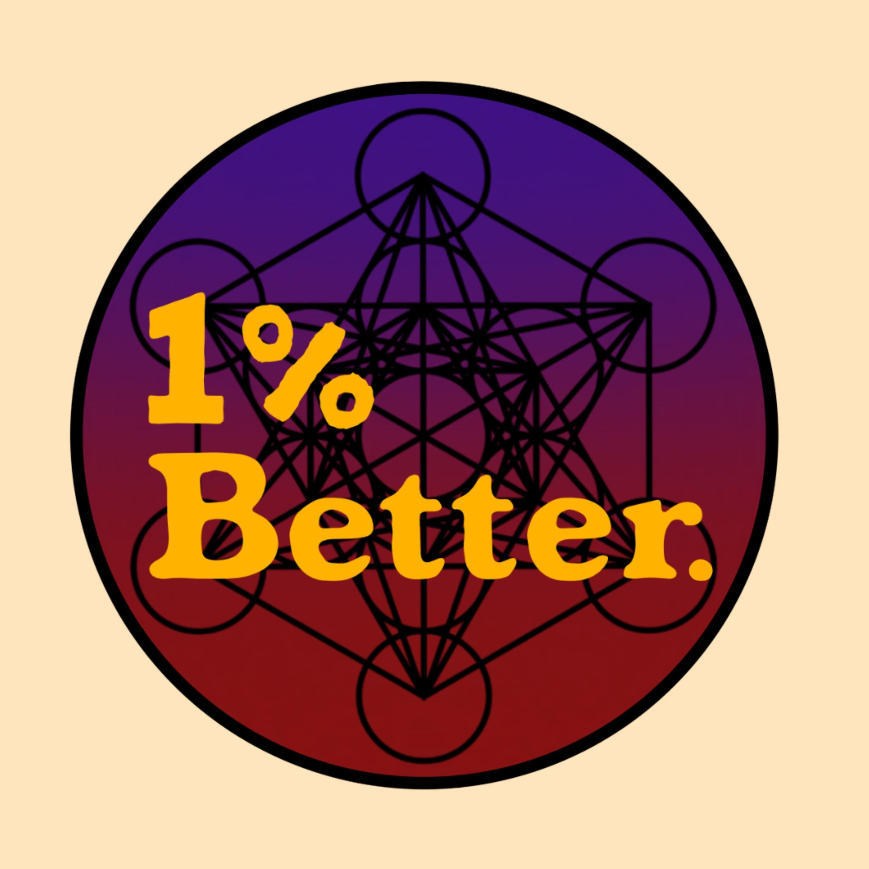 1% Better Podcast
