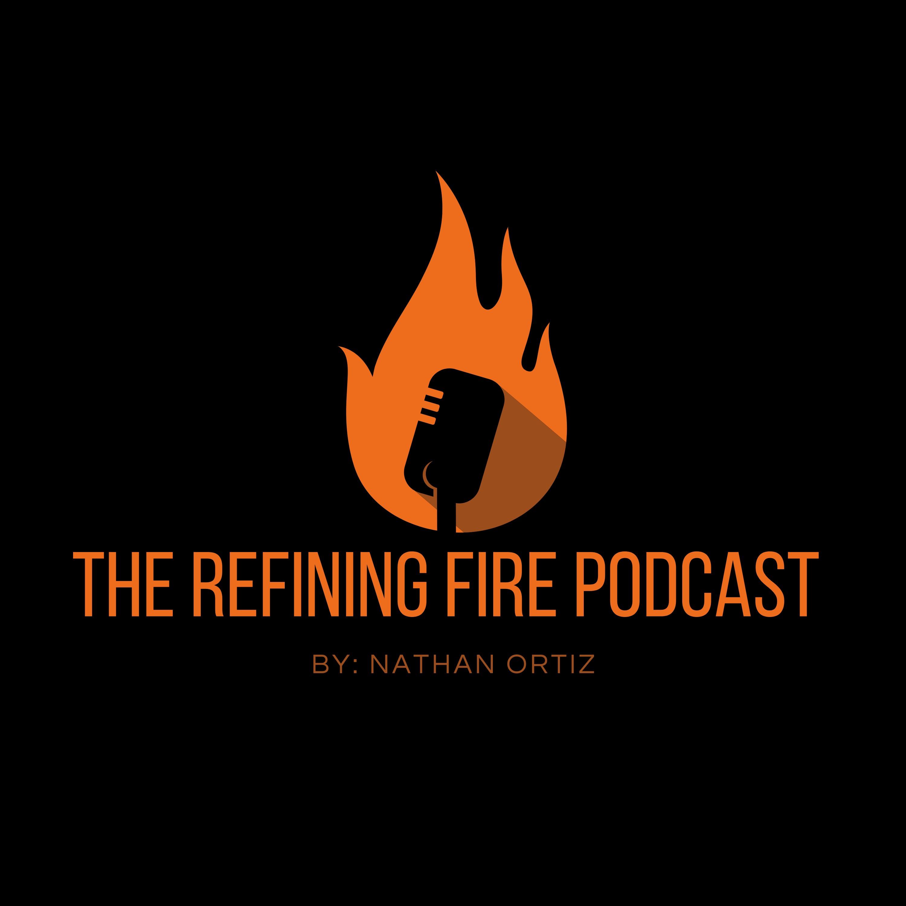 The Refining Fire Podcast
