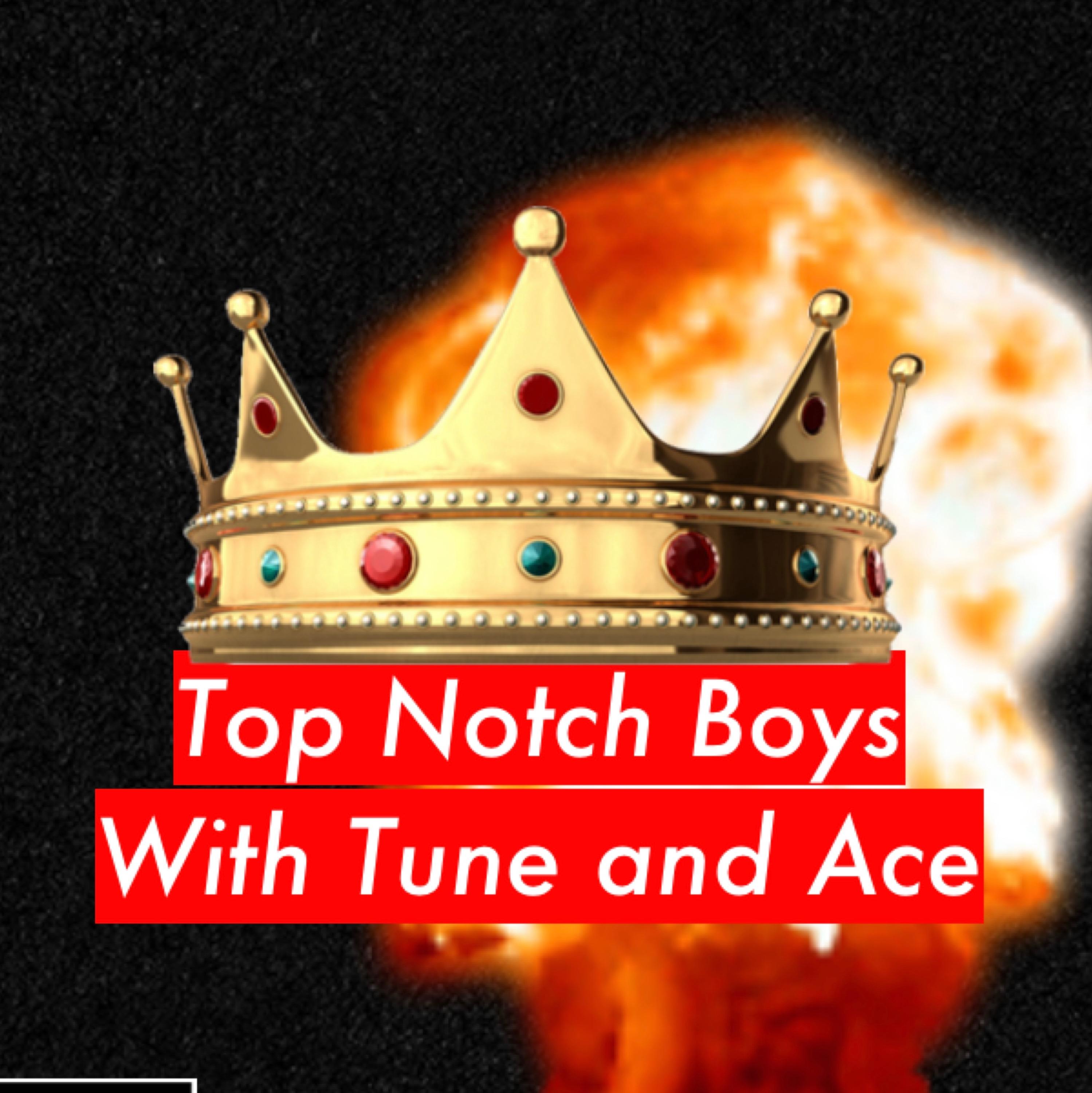 Top Notch Boys with Tune and Ace