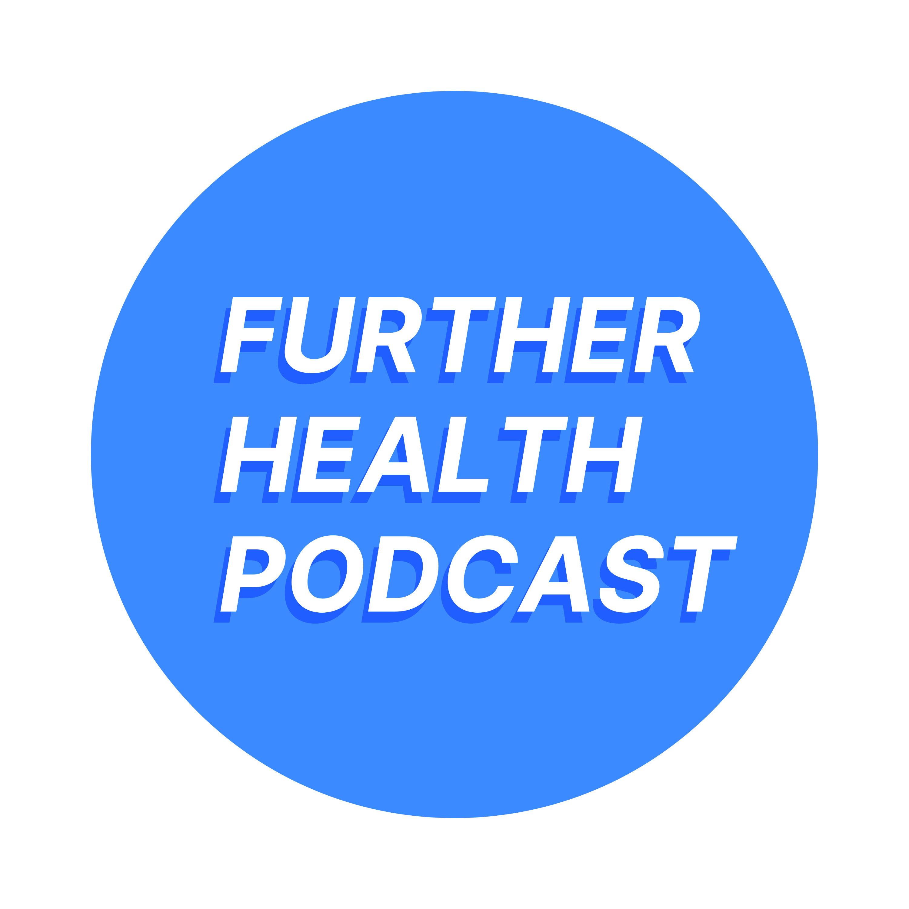Further Health Podcast