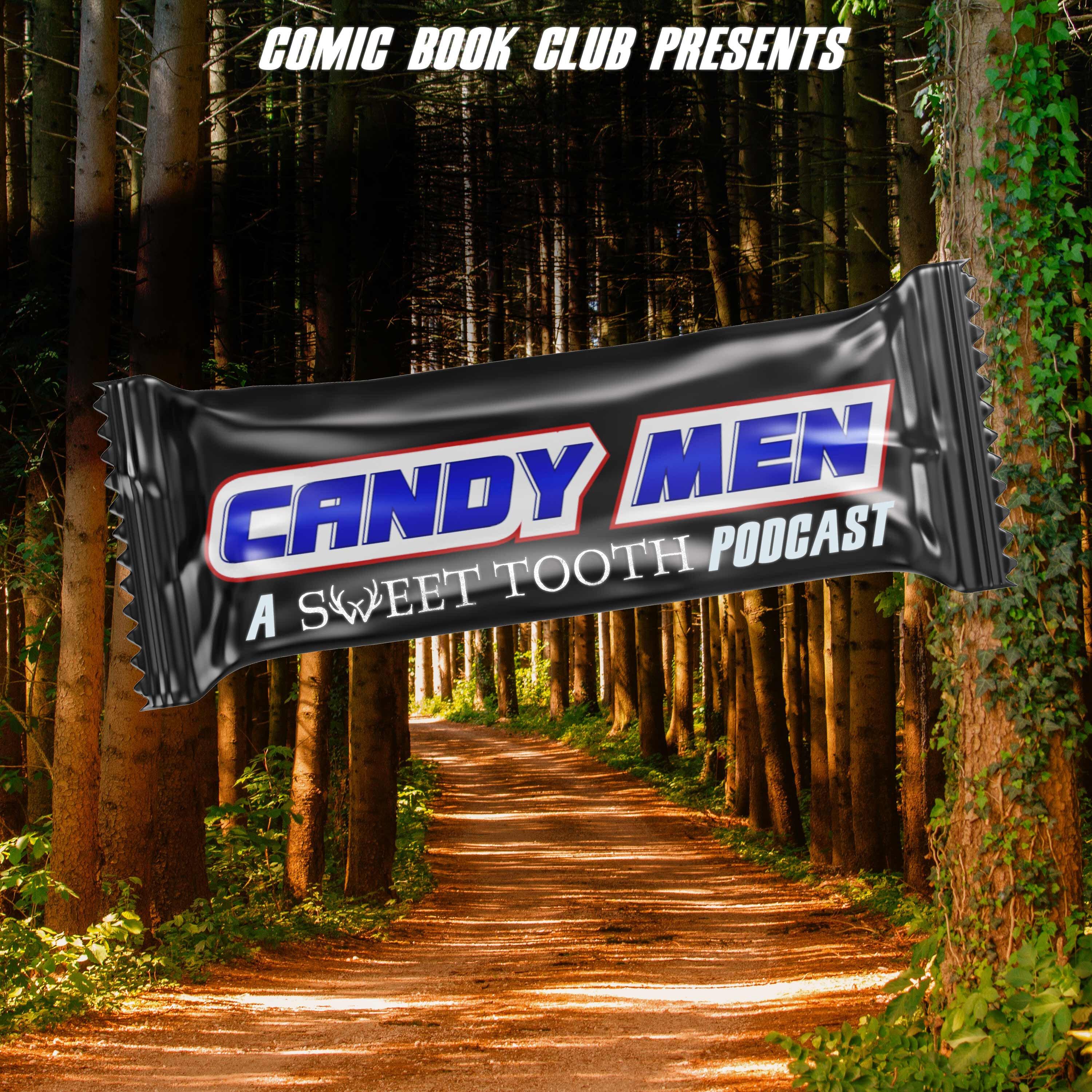 Candy Men: A Sweet Tooth Podcast