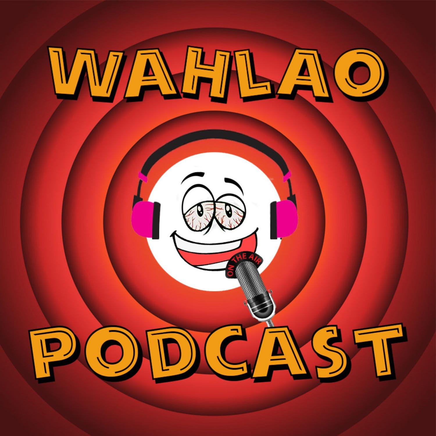 Wahlao Podcast