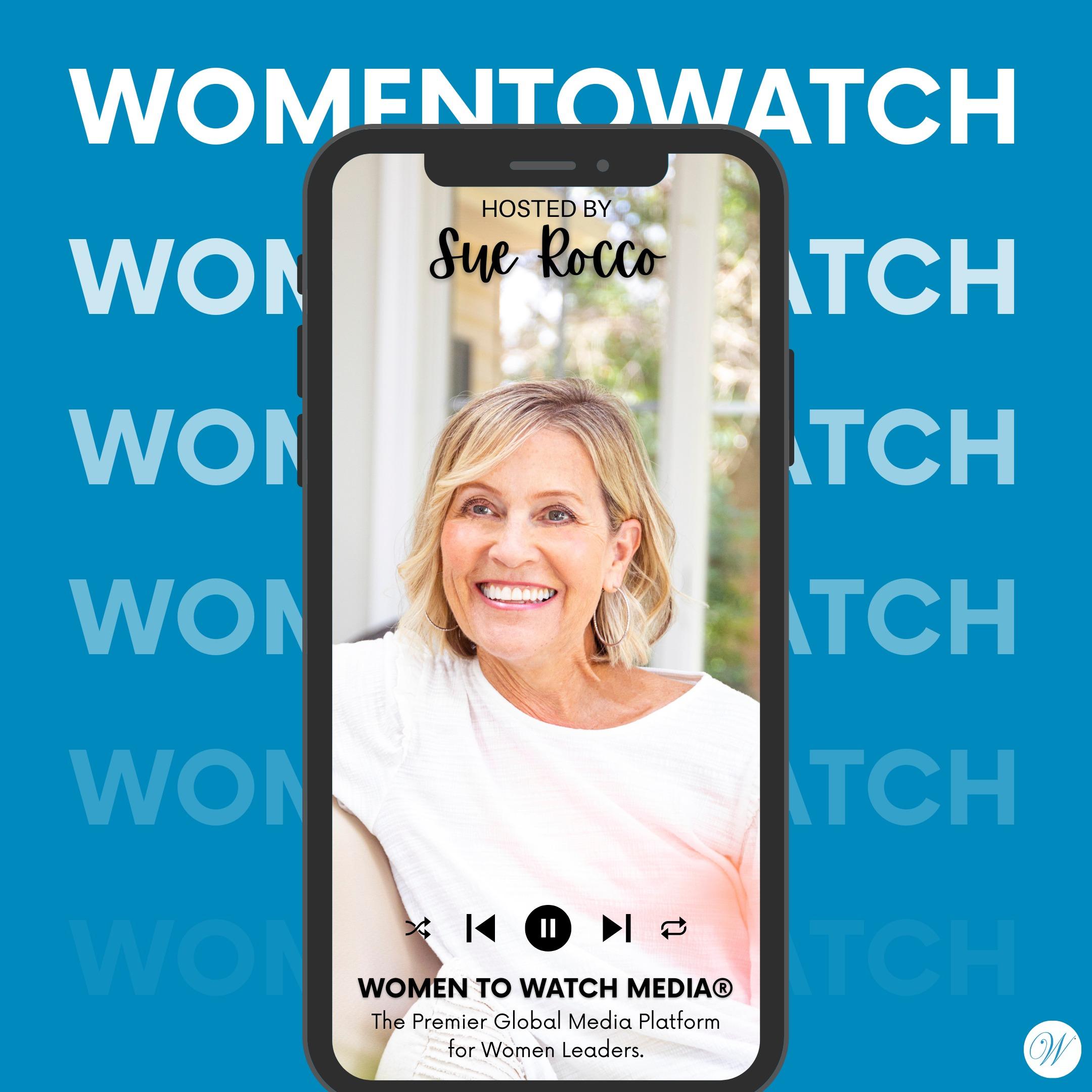Women to Watch Media® with Sue Rocco