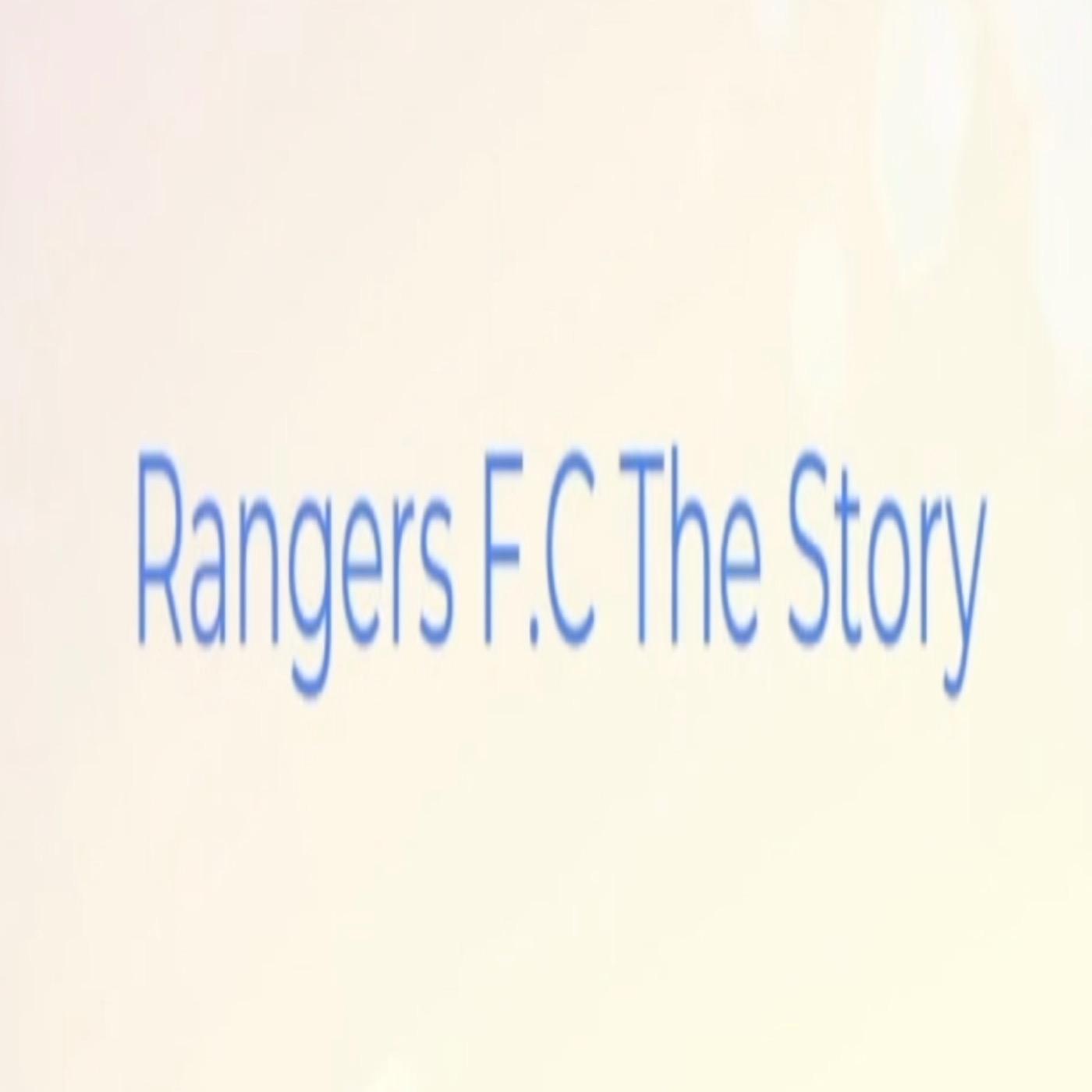 Rangers FC The Story: The Podcast