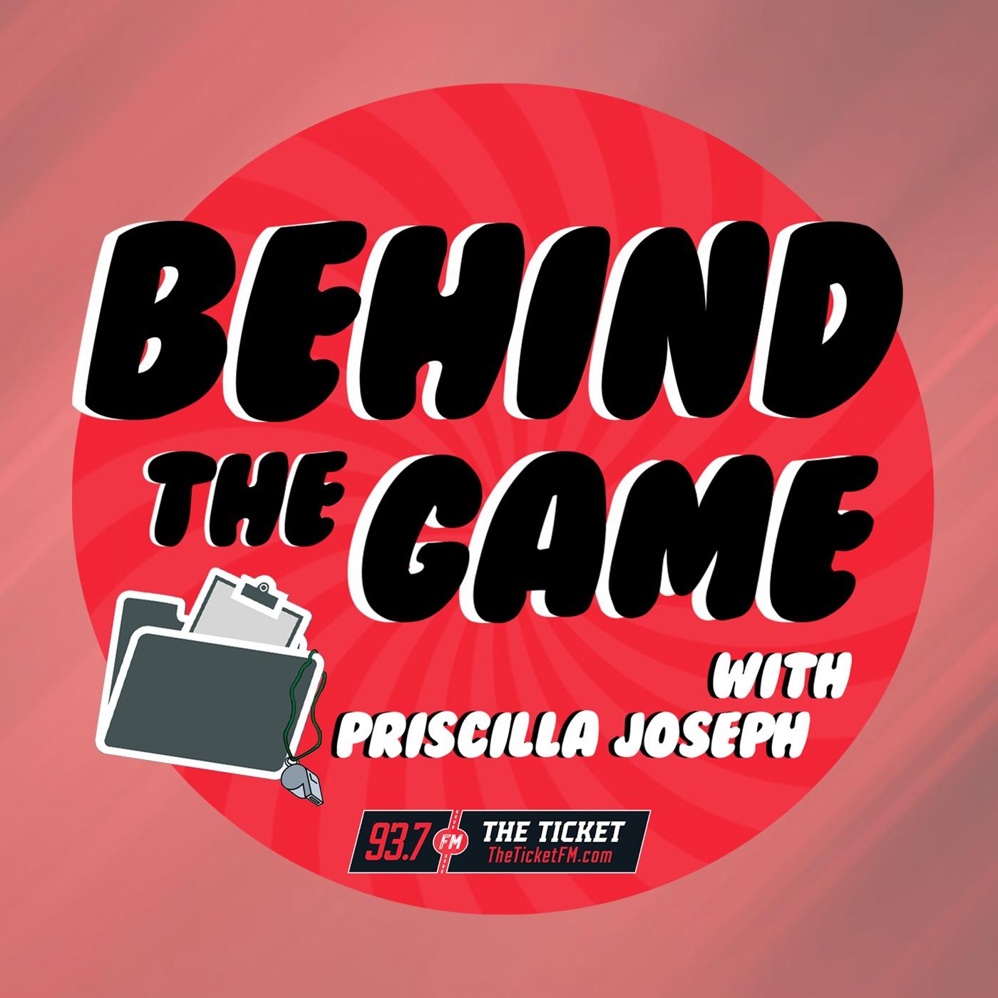 Behind the Game w/ Priscilla Joseph – 93.7 The Ticket KNTK