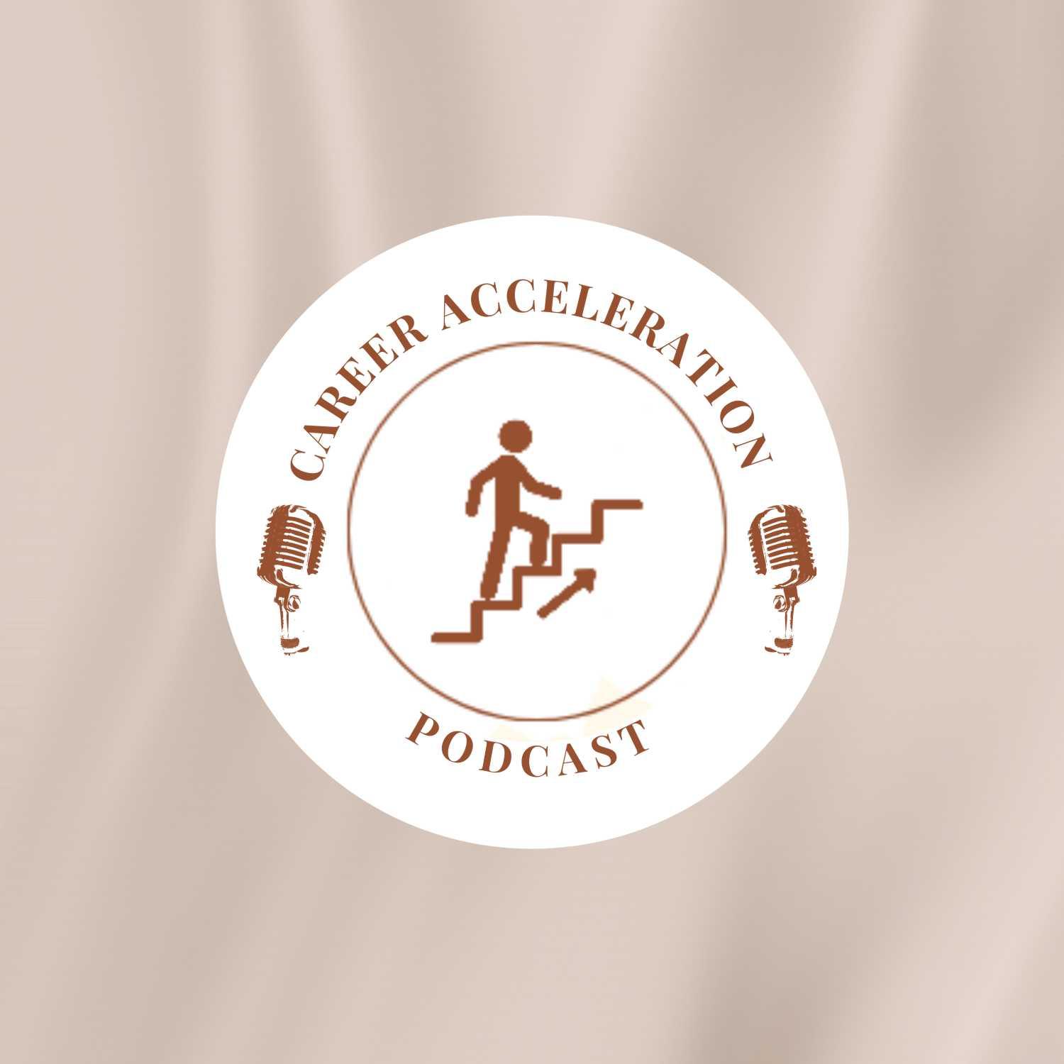 Career Acceleration Podcast