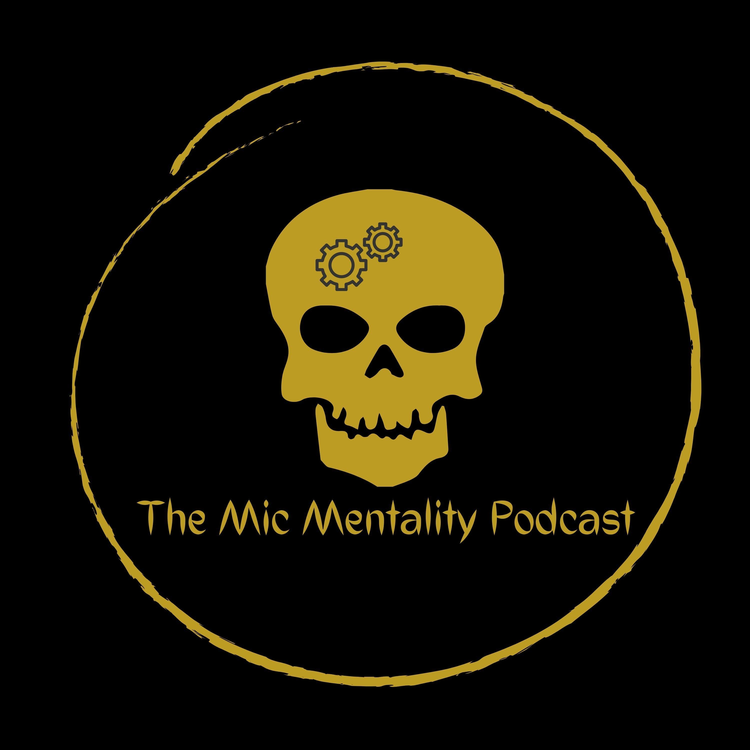 The Mic Mentality Podcast