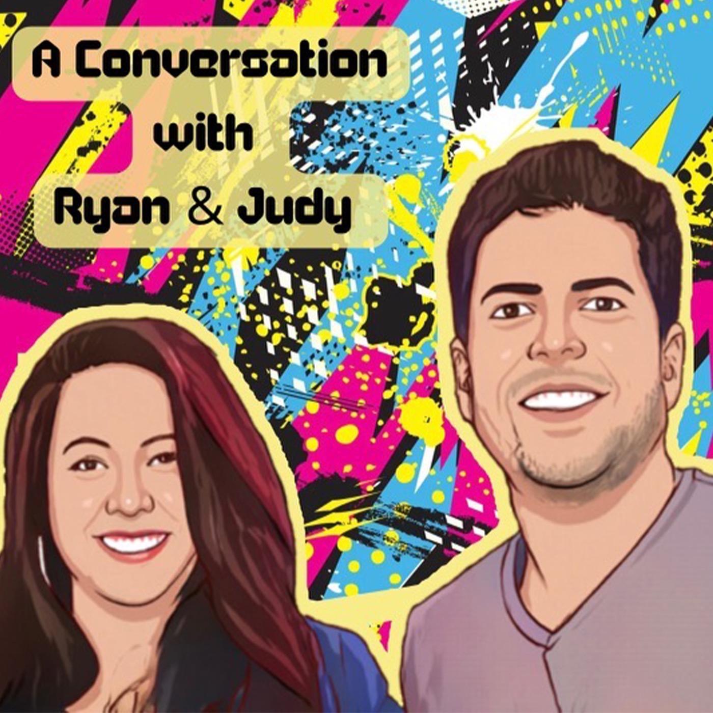 A Conversation With Ryan And Judy