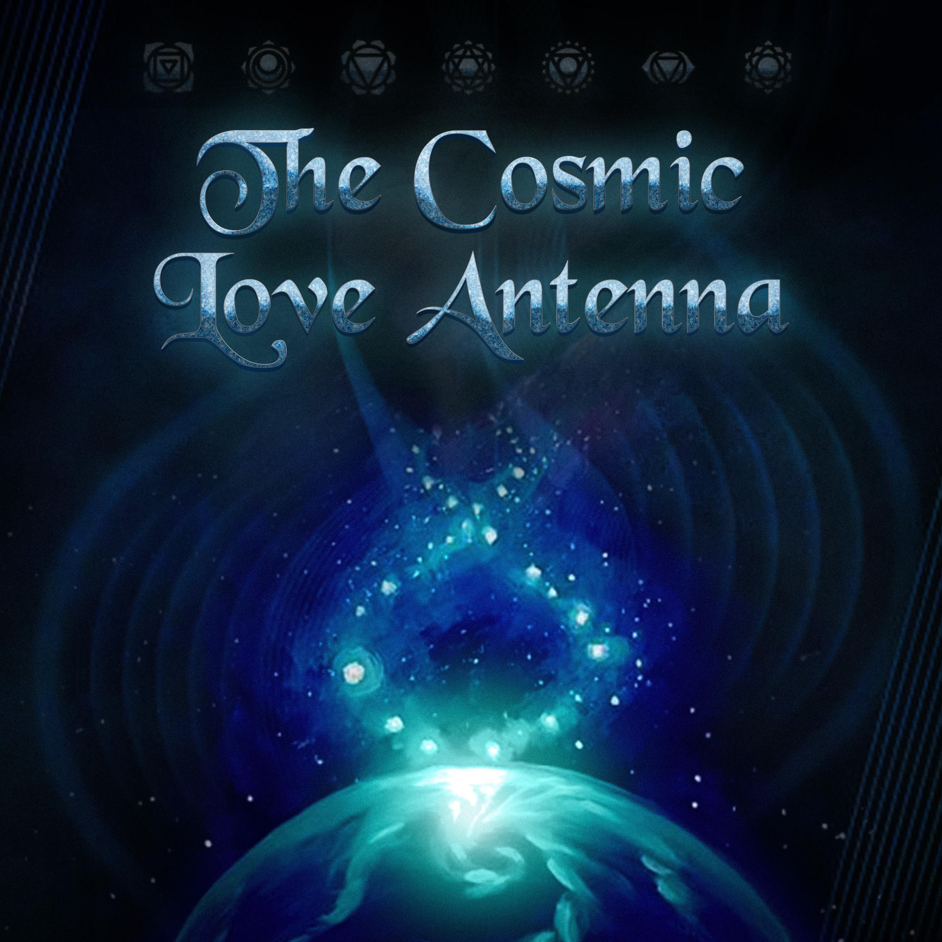 Cosmic Love Antenna