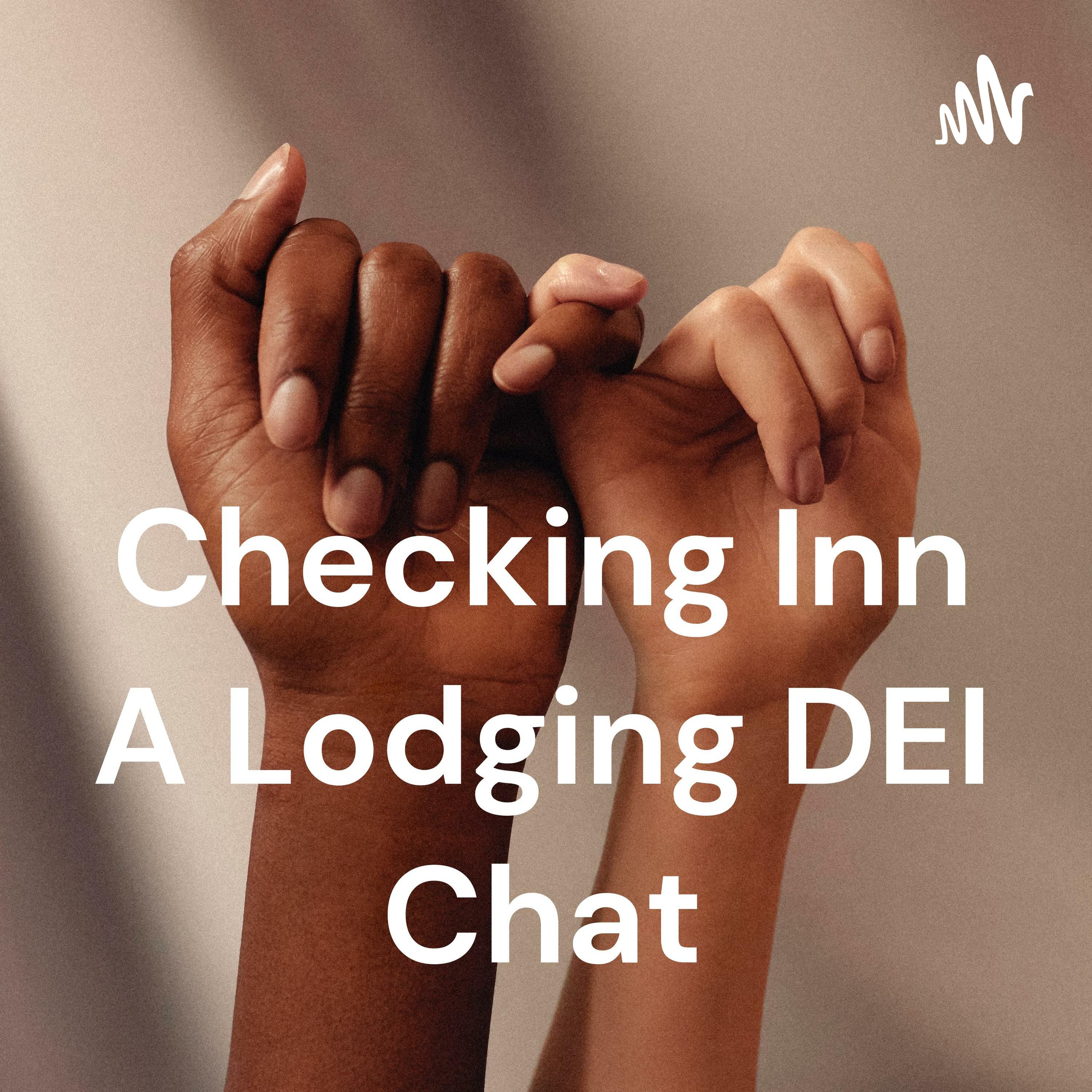 Checking Inn A Lodging DEI Chat