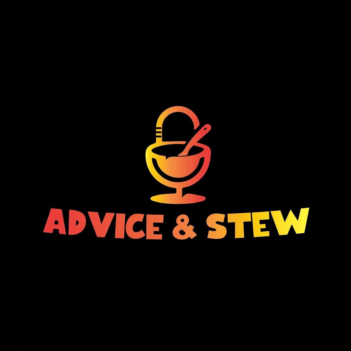 Advice & Stew