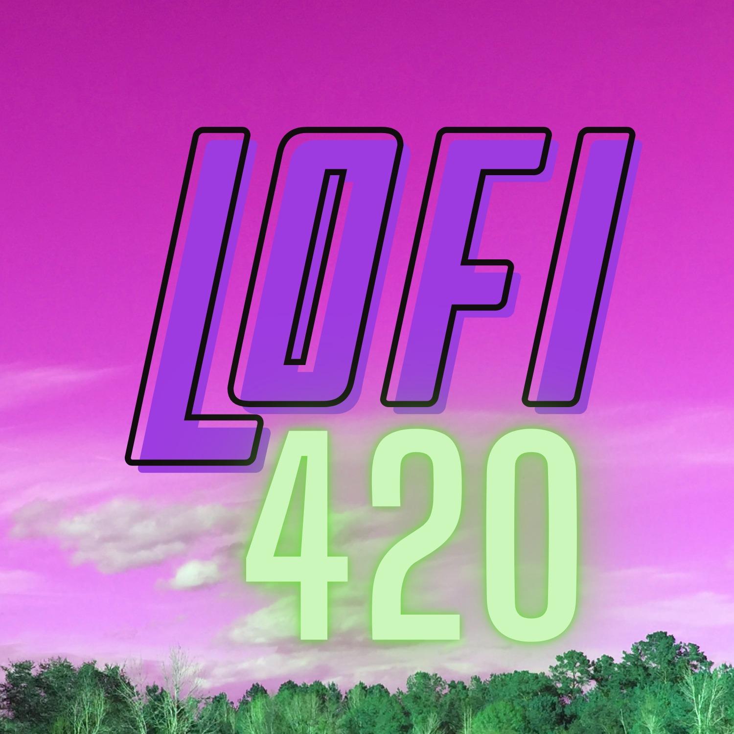 lofi 420