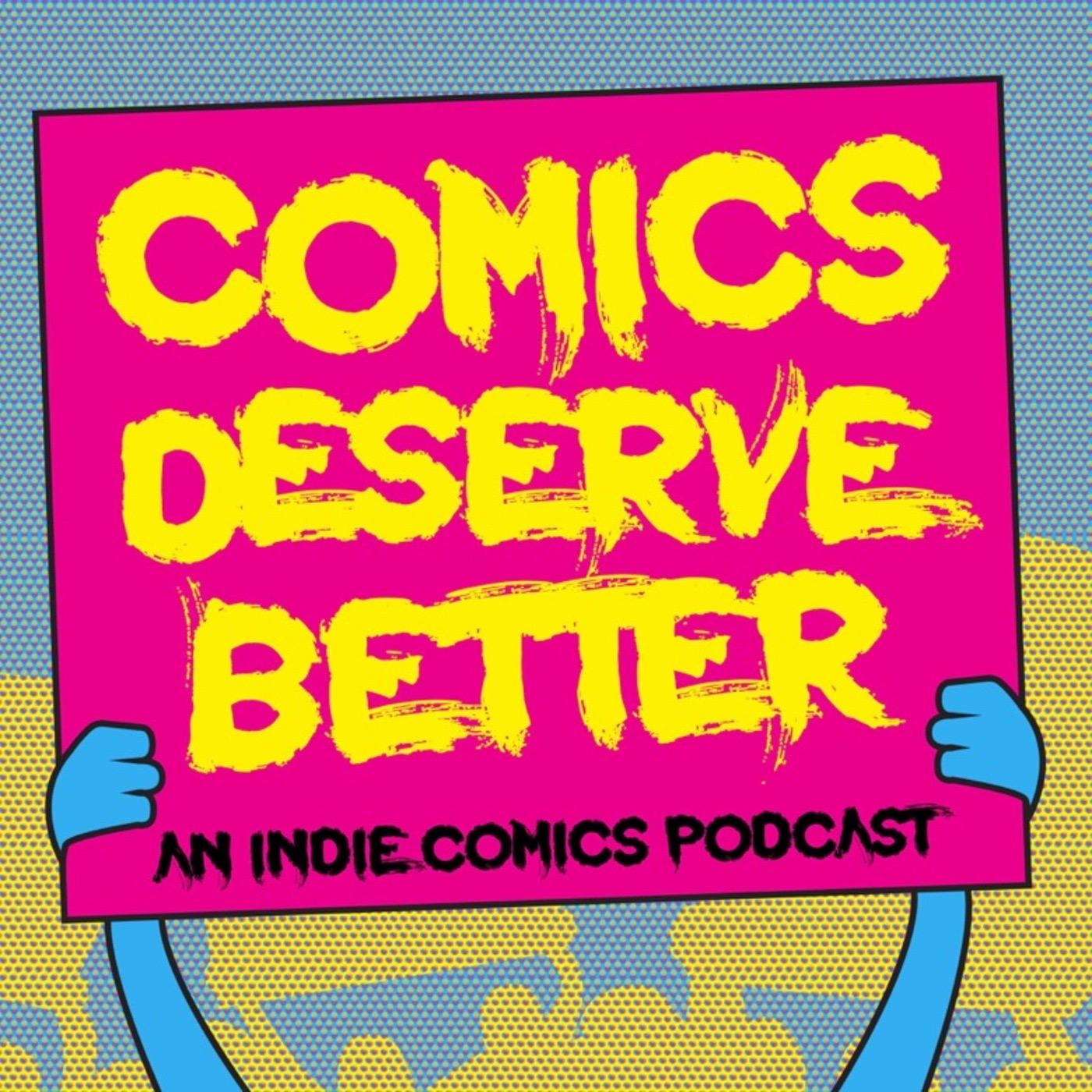 Comics Deserve Better