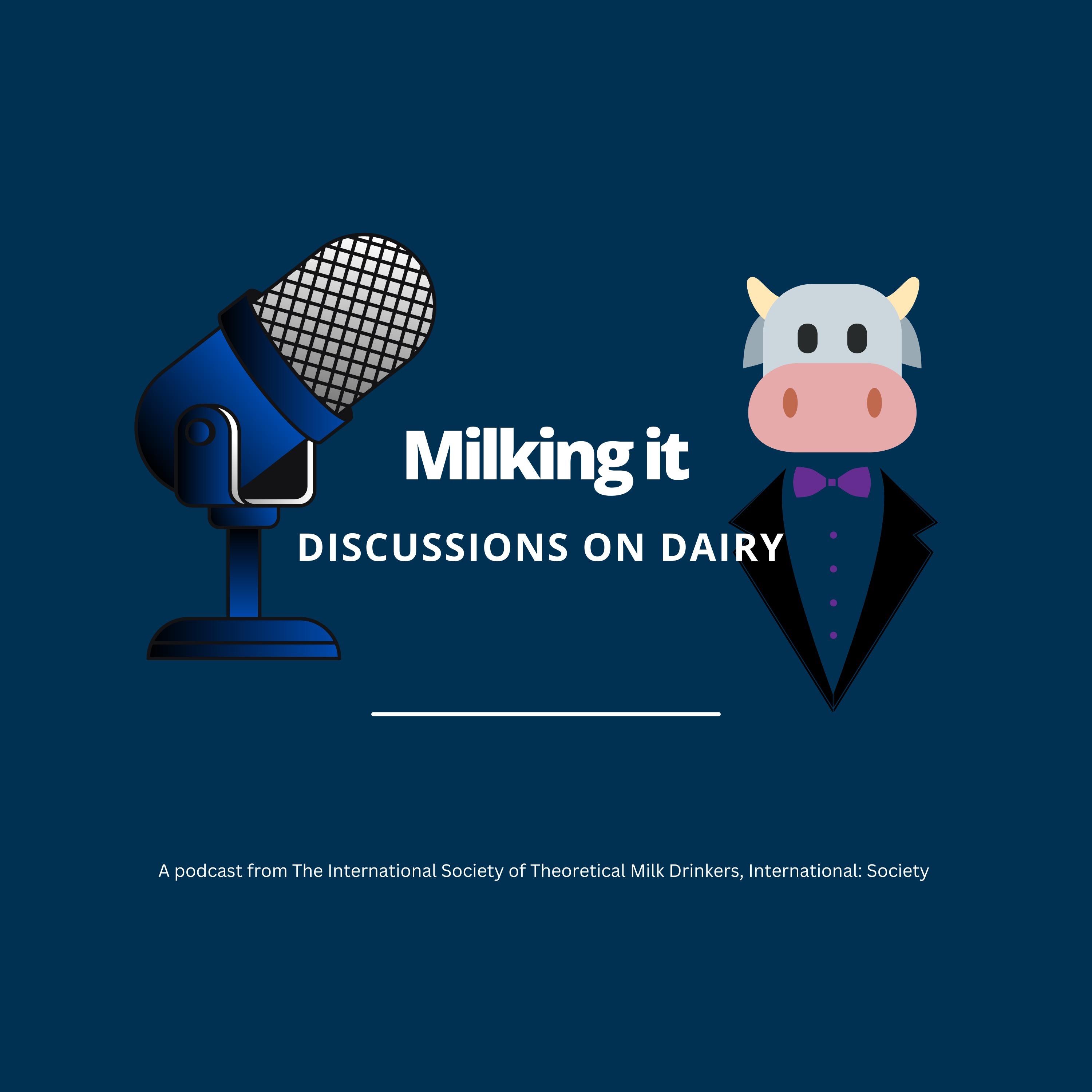 Milking it [Discussions on Dairy]