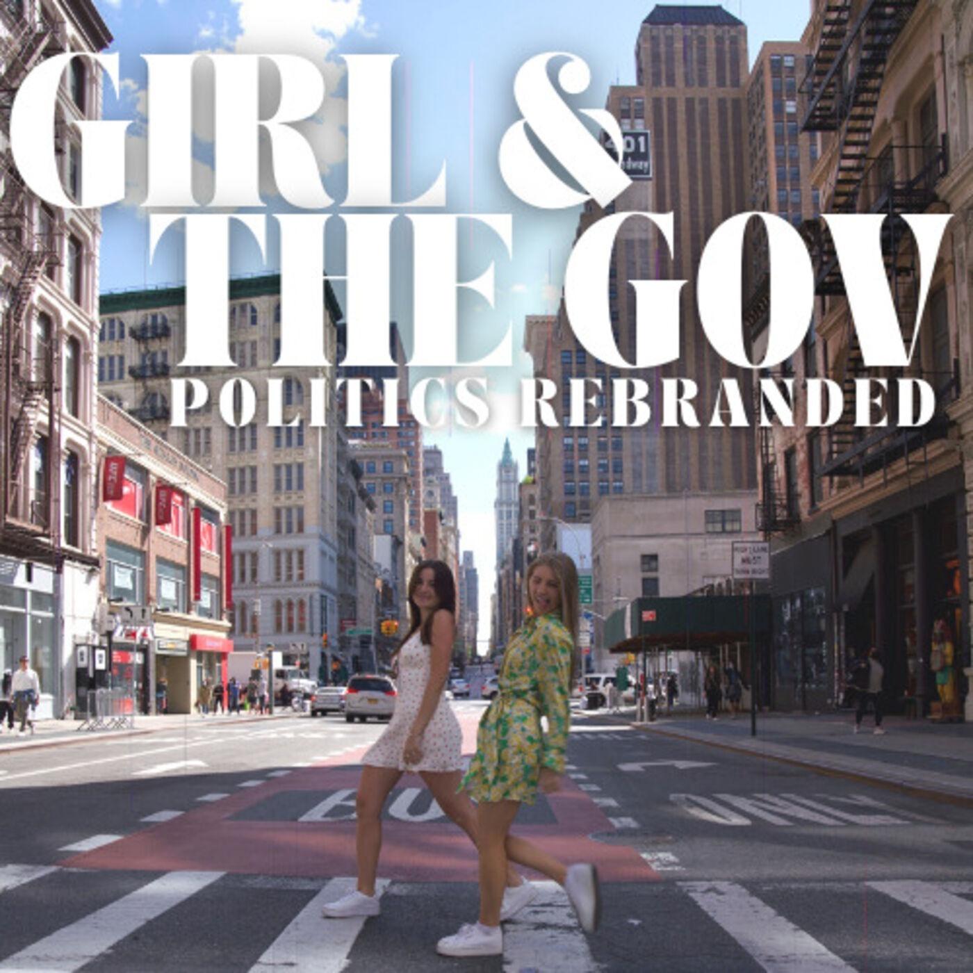 Girl and The Gov, The Podcast