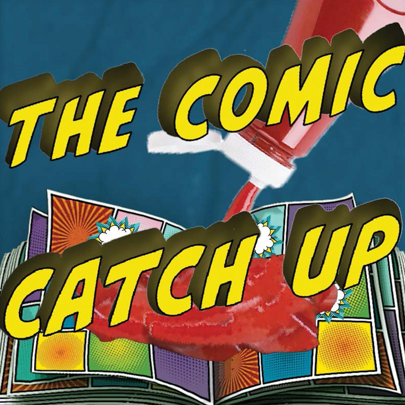 The Comic Catch Up