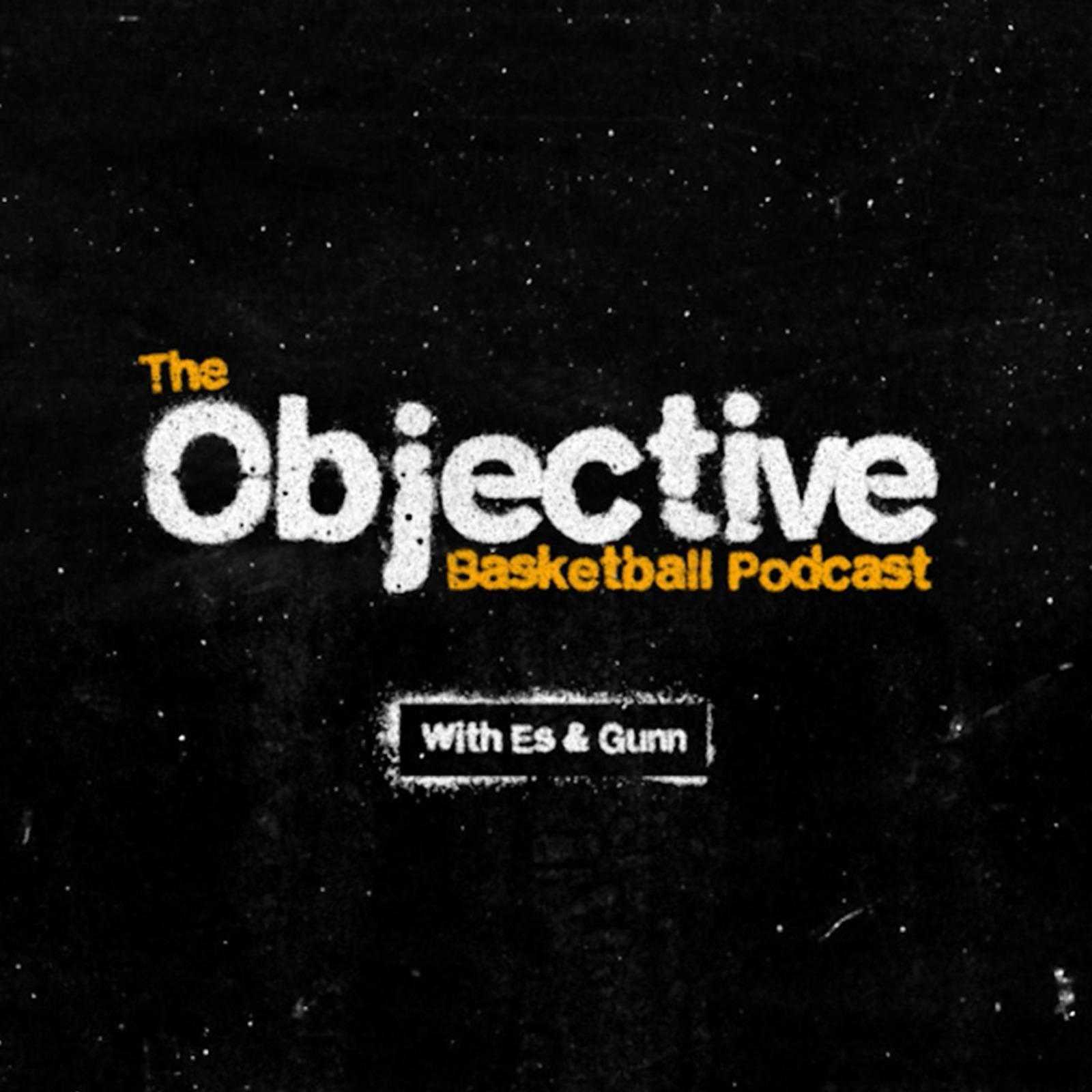 The Objective Basketball Podcast with Es & Lauren