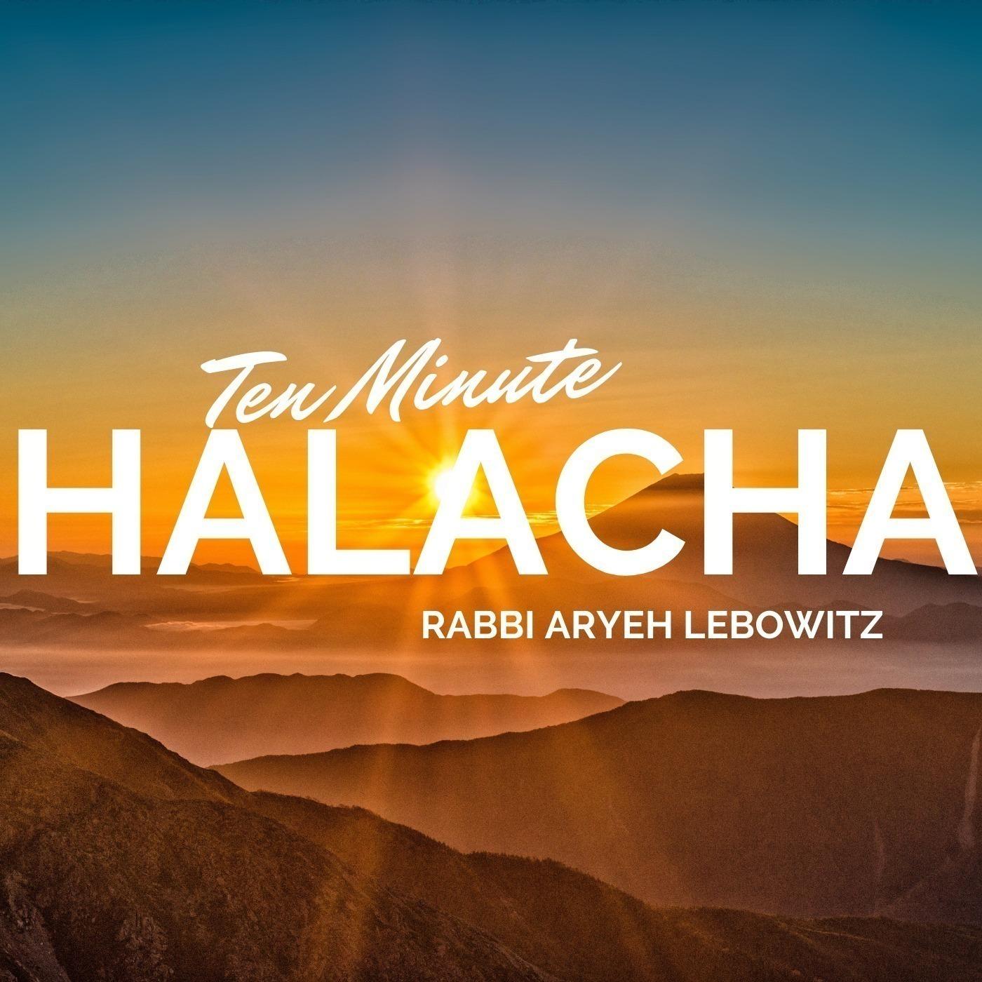 Ten Minute Halacha