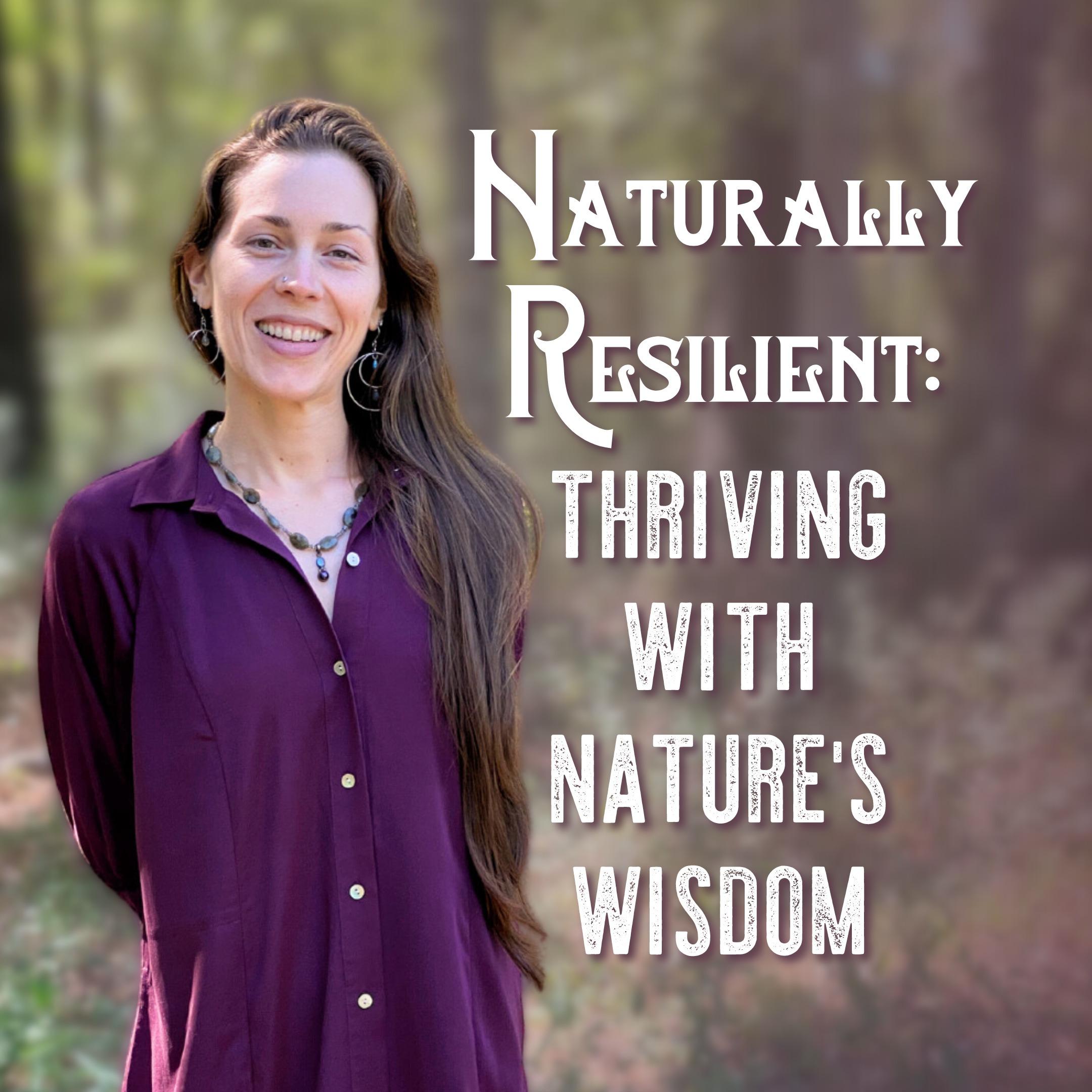 Naturally Resilient