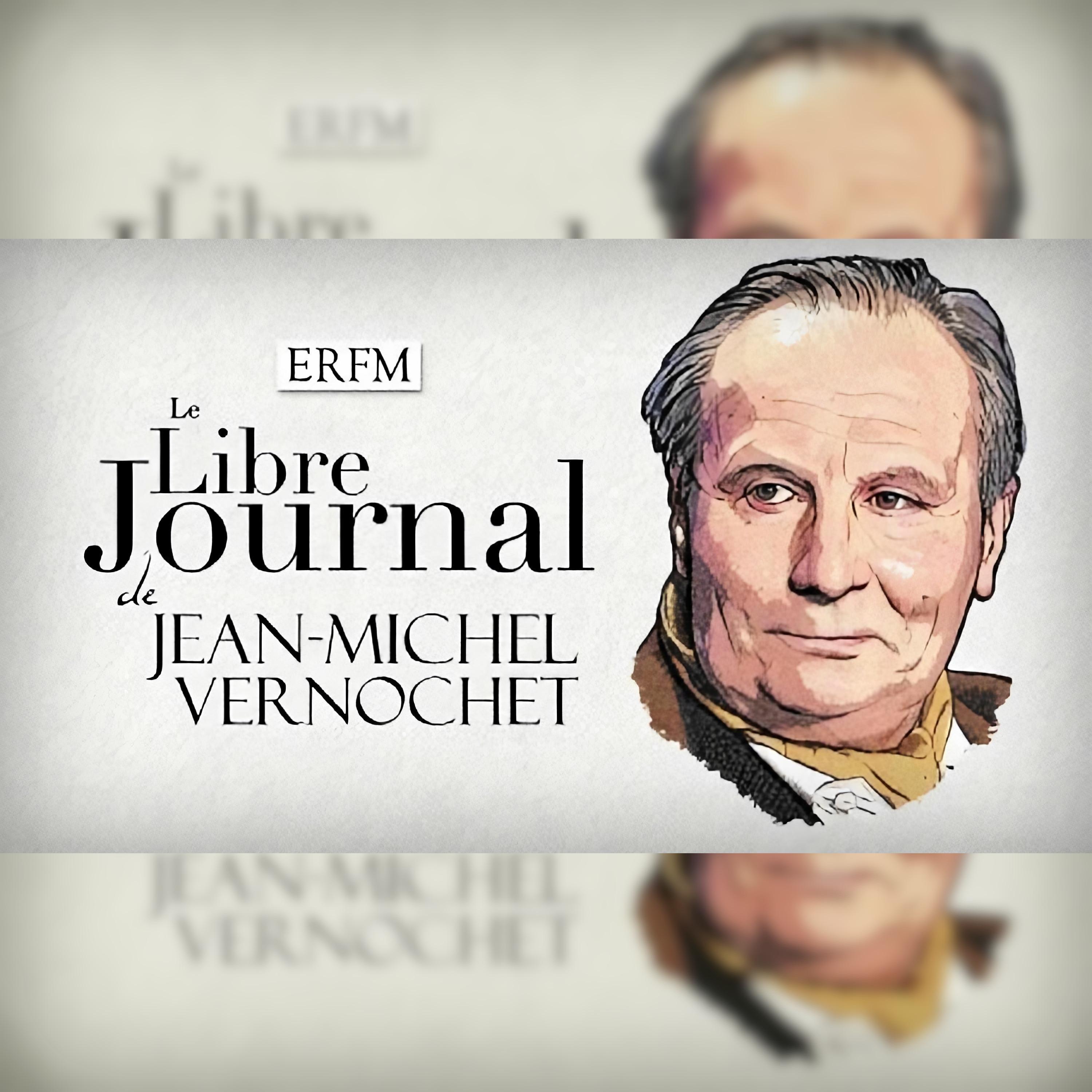 Le Libre Journal de Jean-Michel Vernochet