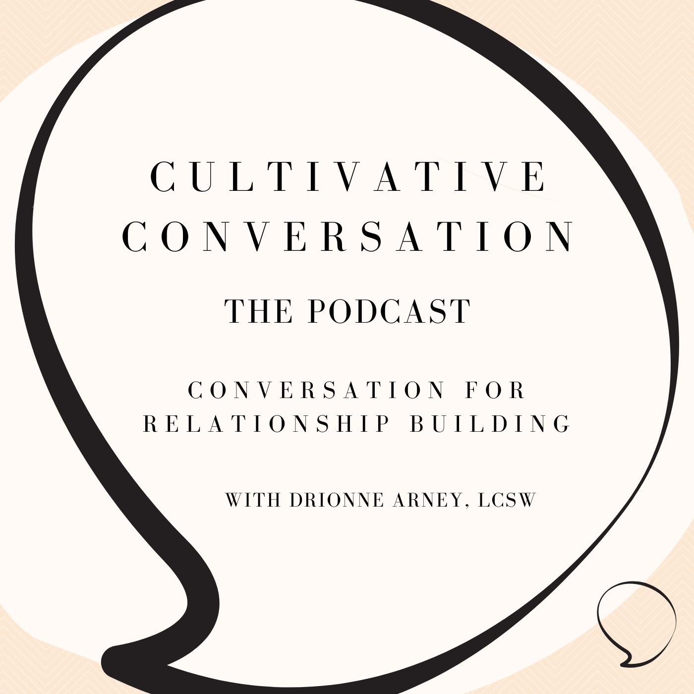 Cultivative Conversation