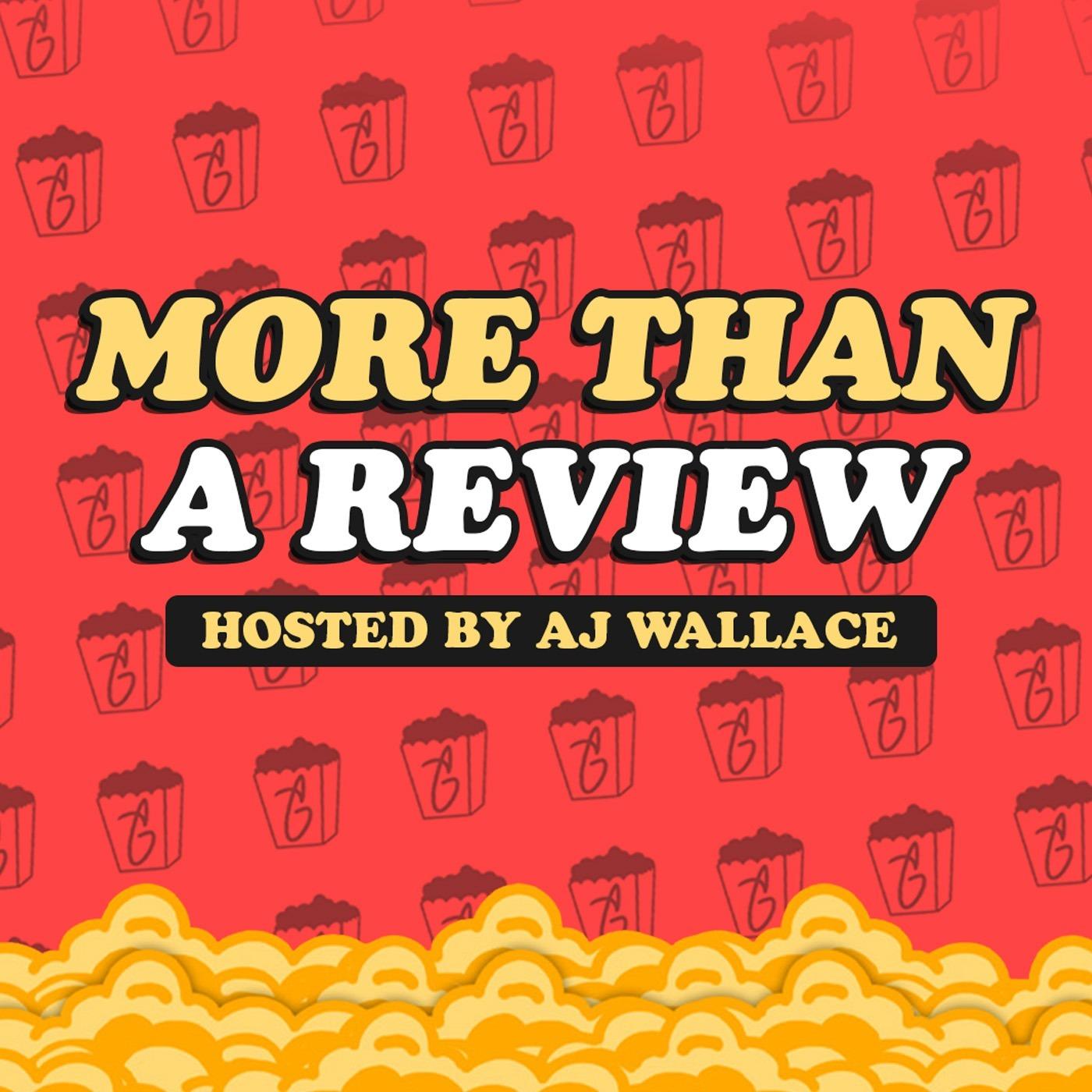 More Than A Review With AJ Wallace