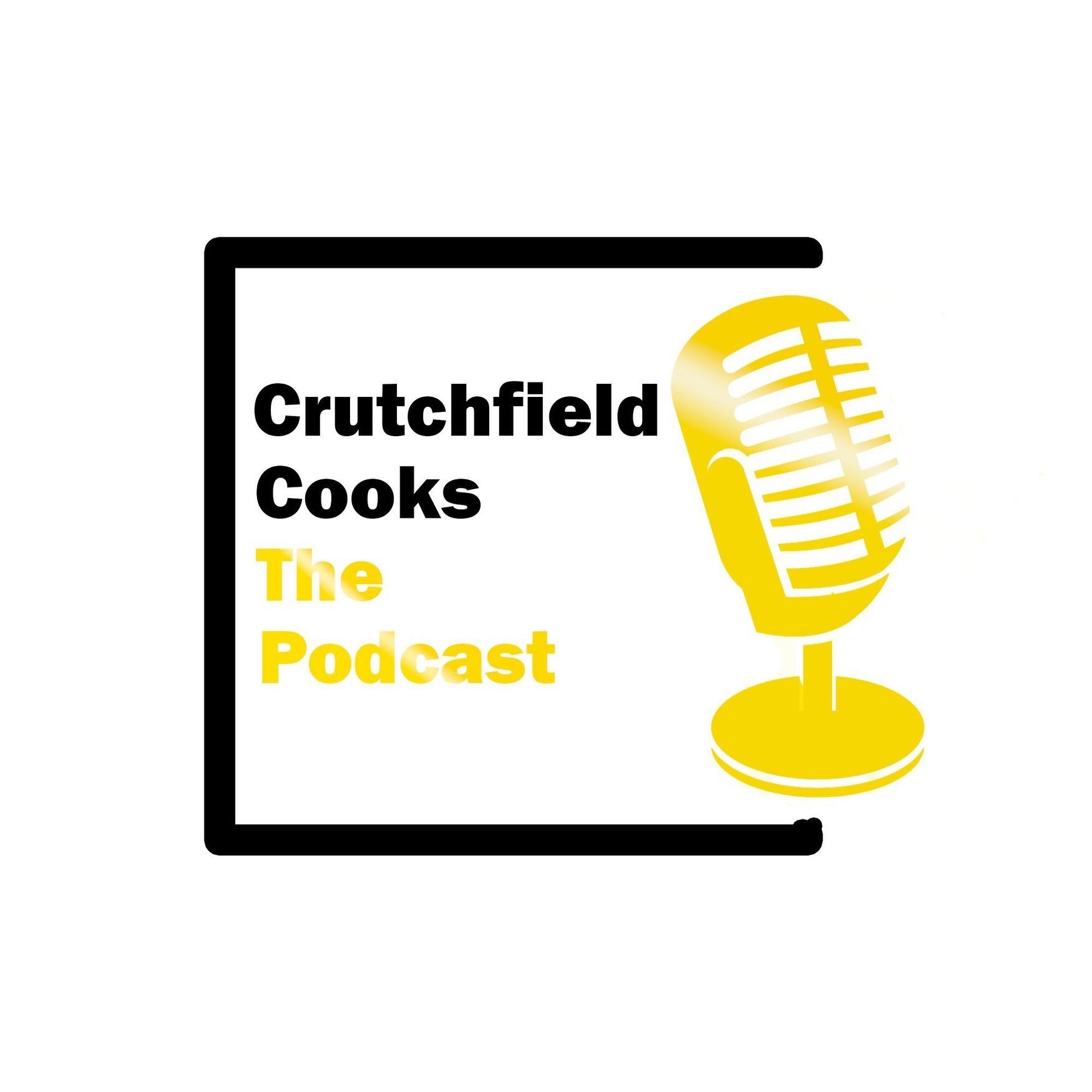 Crutchfield Cooks: The Podcast