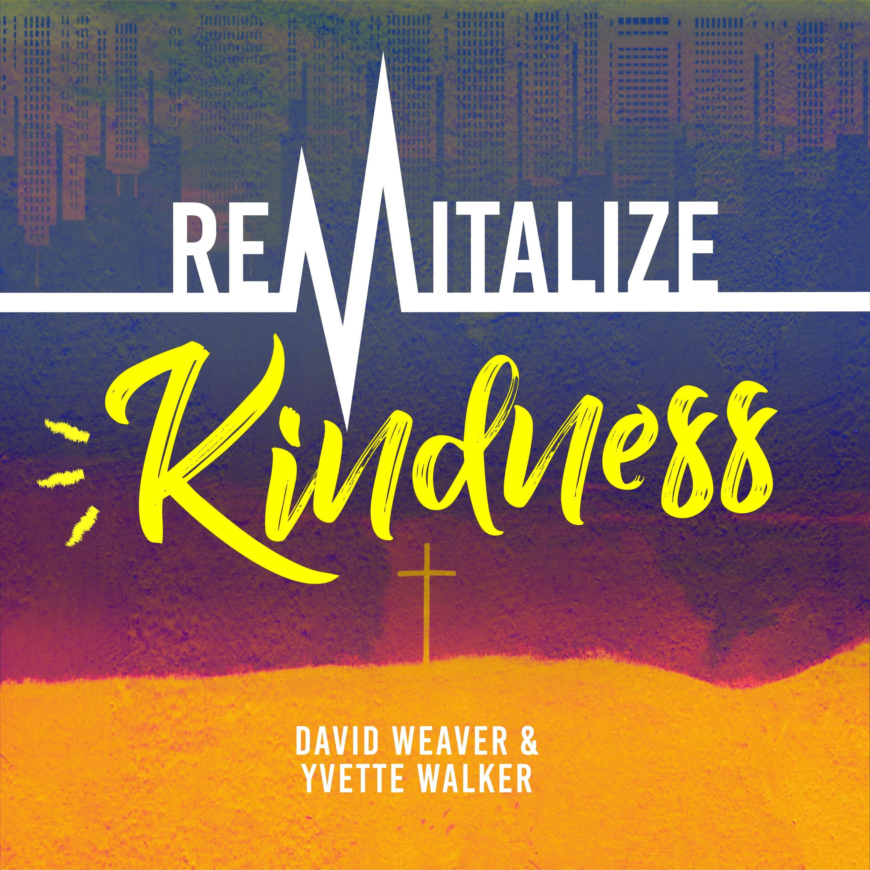 Revitalize Kindness