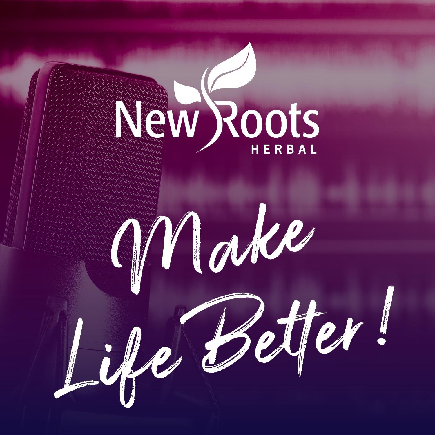 Make life Better - Your Guide to Natural Health and Wellness - At New Roots Herbal, we are inspired by nature, and driven by science to make life better – Join us to discover quality natural products, remedies, and expert advice to live your best life.